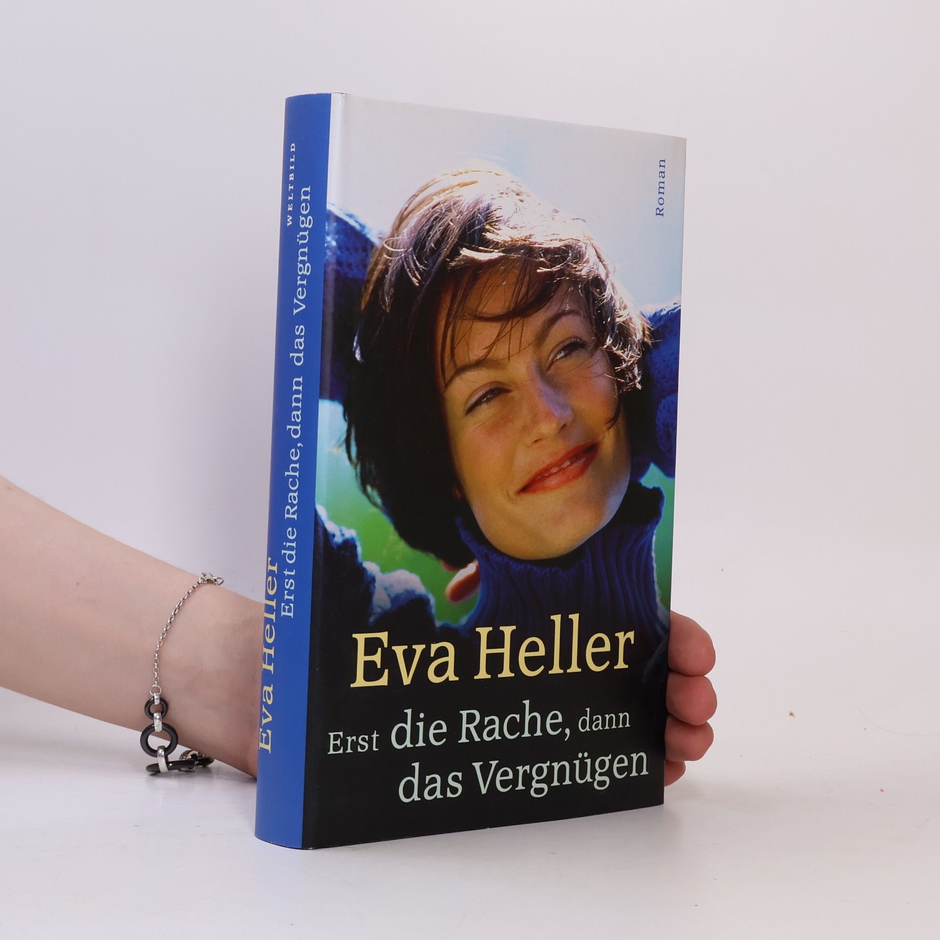 Eva Heller Erst die Rache, dann das Vergnügen