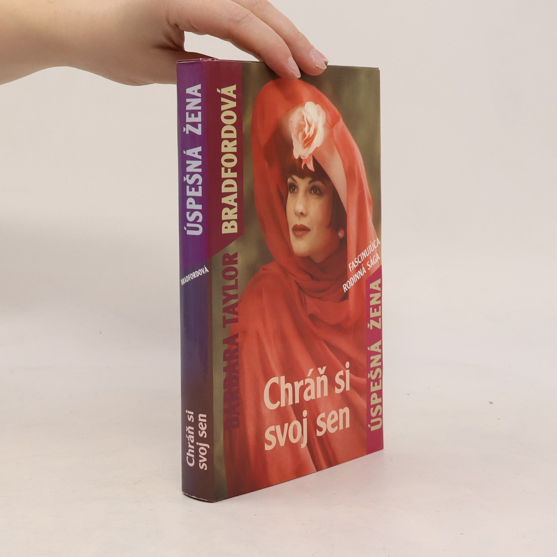Barbara Taylor Bradford Úspešná žena 3. Chráň si svoj sen