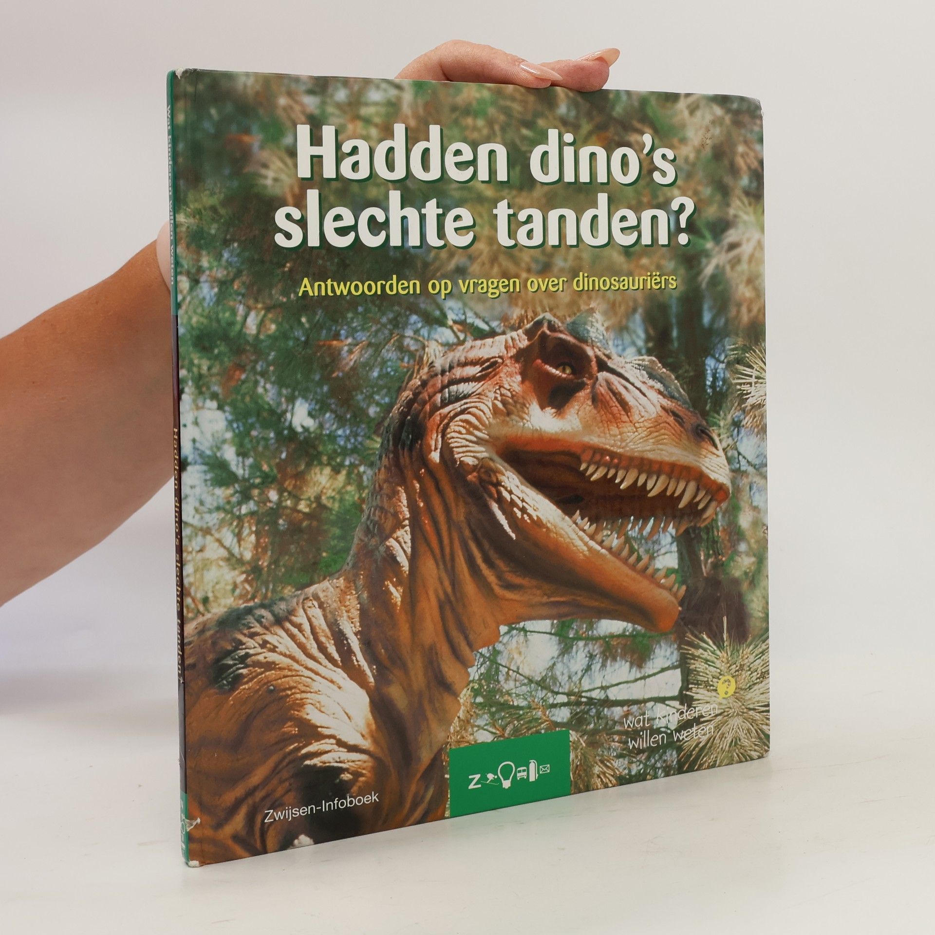 Auteurscollectief Wat kinderen willen weten - 2: Hadden dino's slechte tanden ?: antwoorden op vragen over dinosauriërs