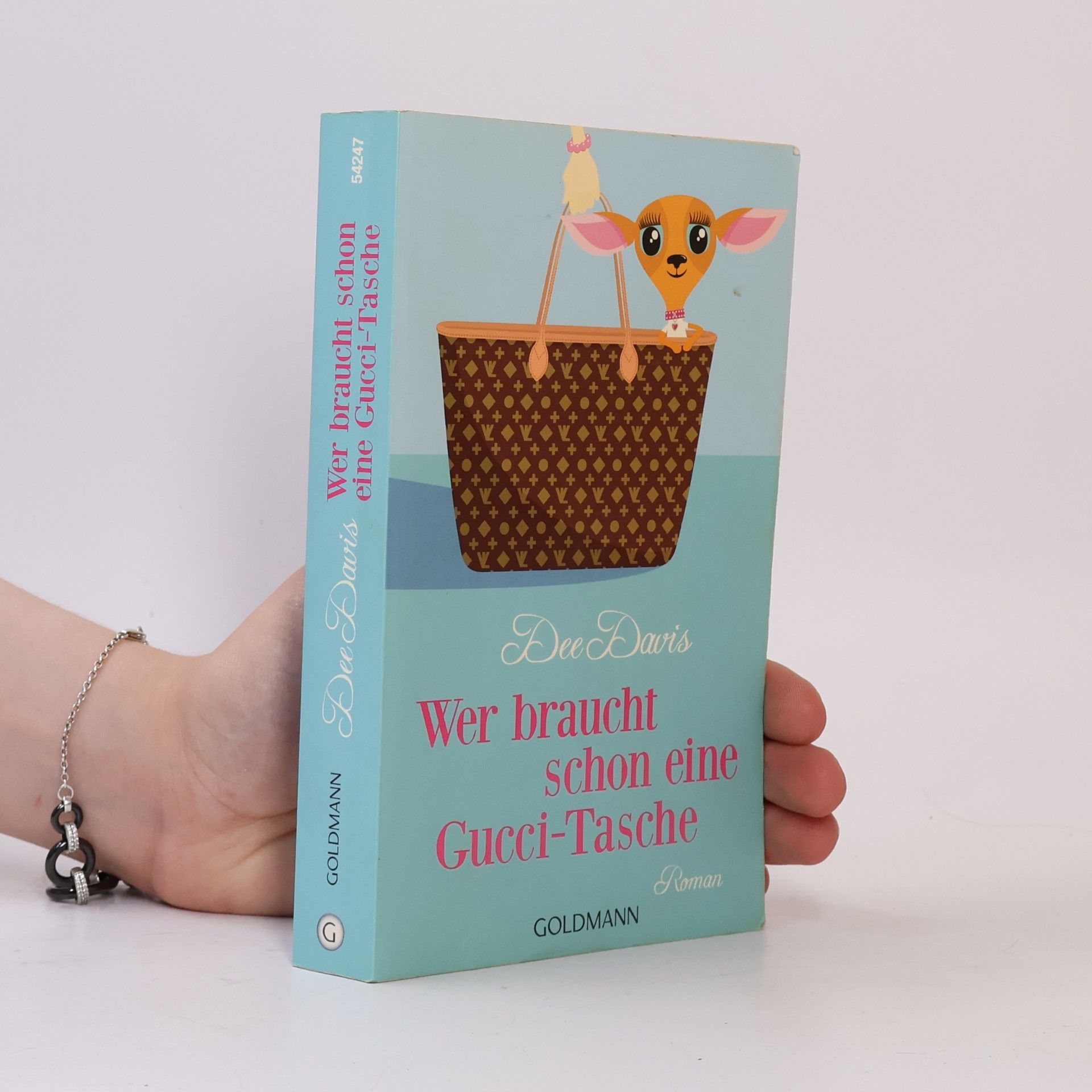 Dee Davis Wer braucht schon eine Gucci-Tasche