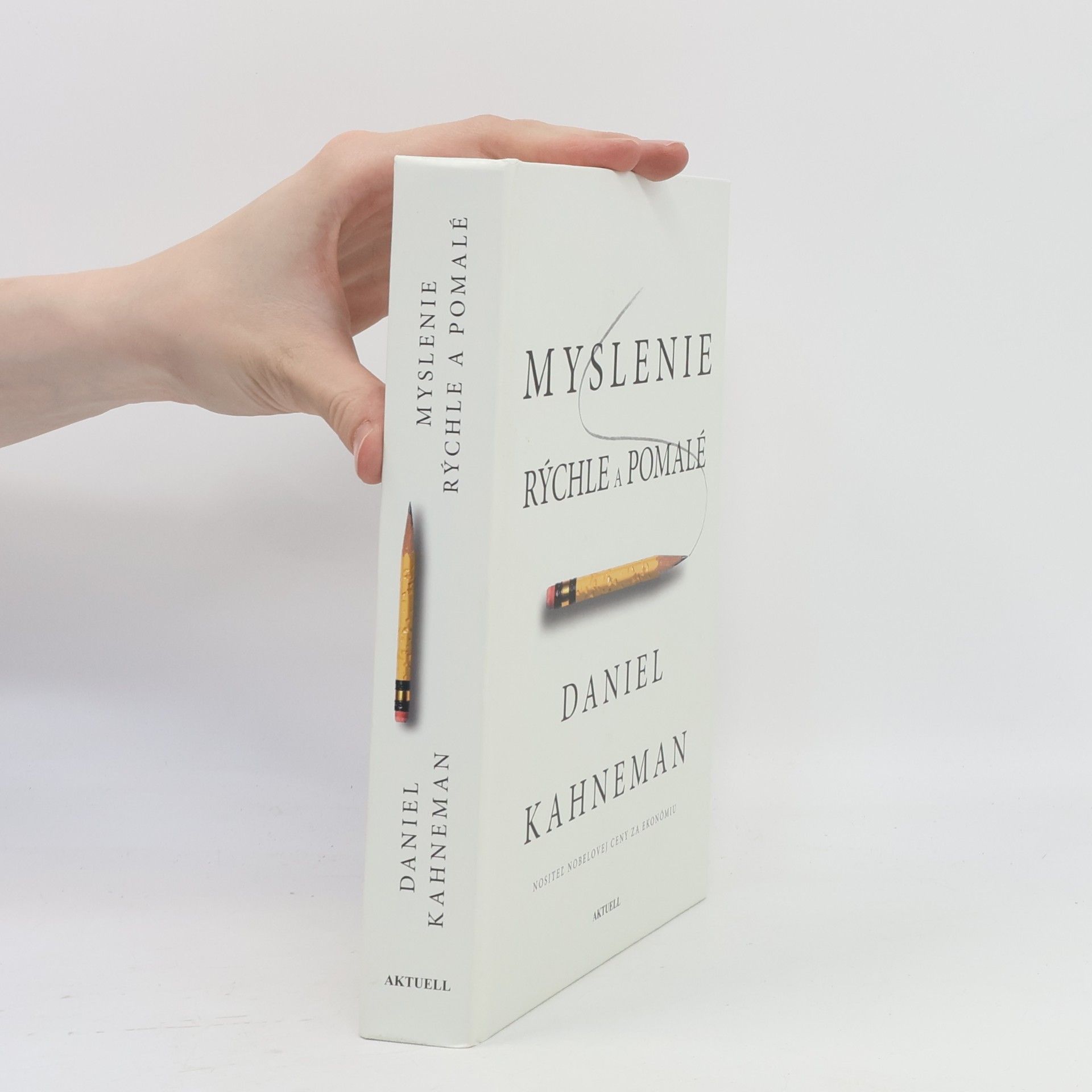 Daniel Kahneman Myslenie: rýchle a pomalé