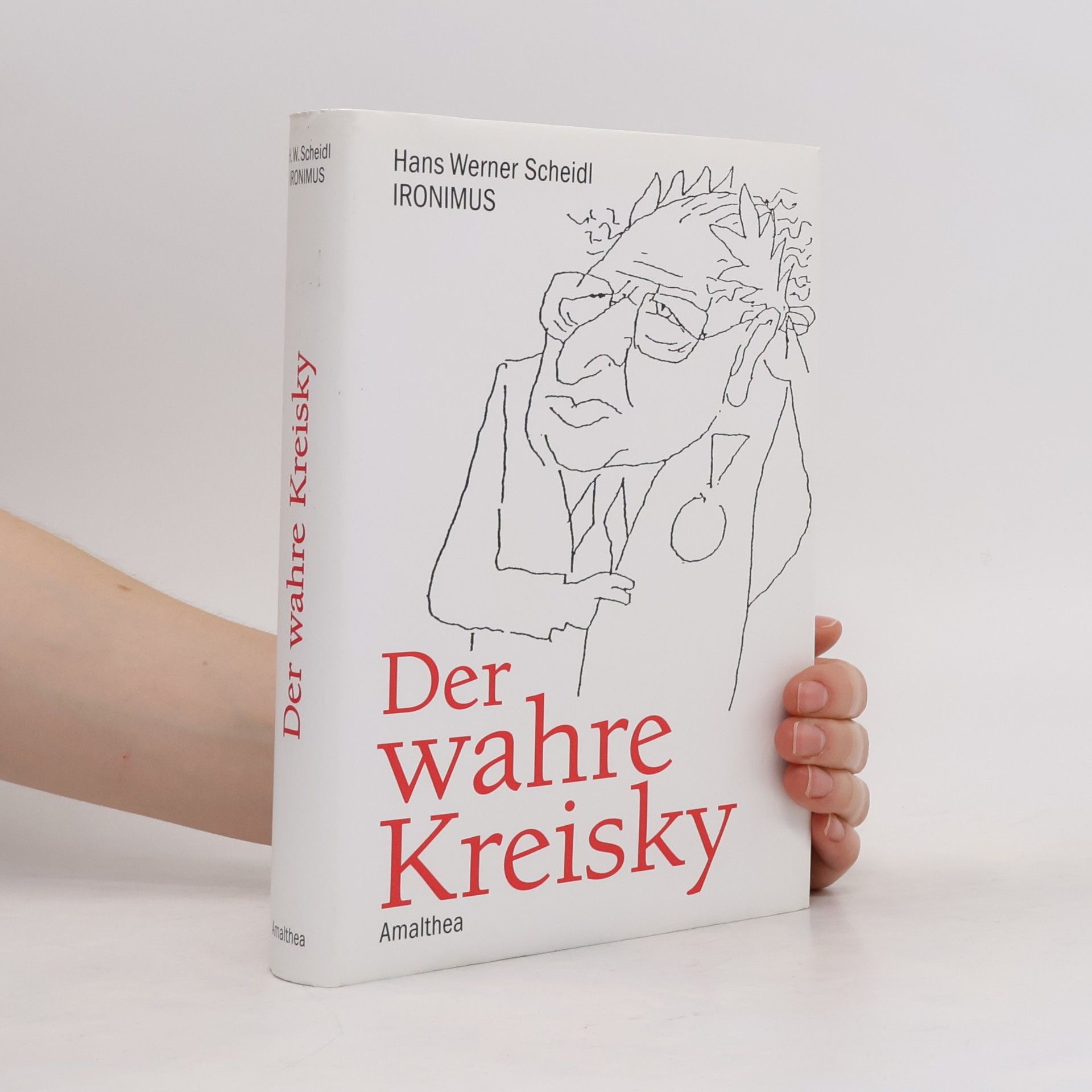 Hans Werner Scheidl Der wahre Kreisky