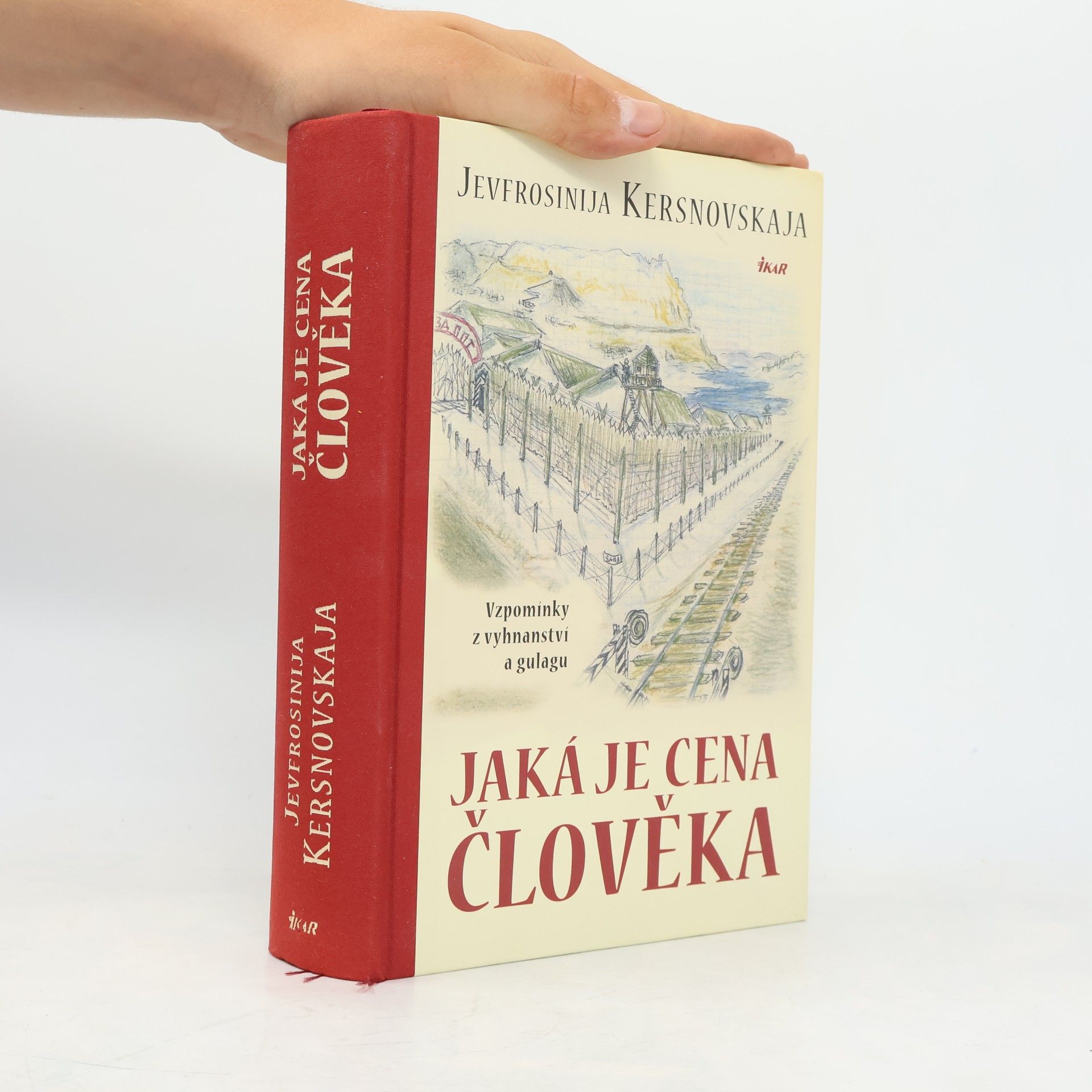 Jevfrosinija Kersnovskaja Jaká je cena člověka: Vzpomínky z vyhnanství a gulagu