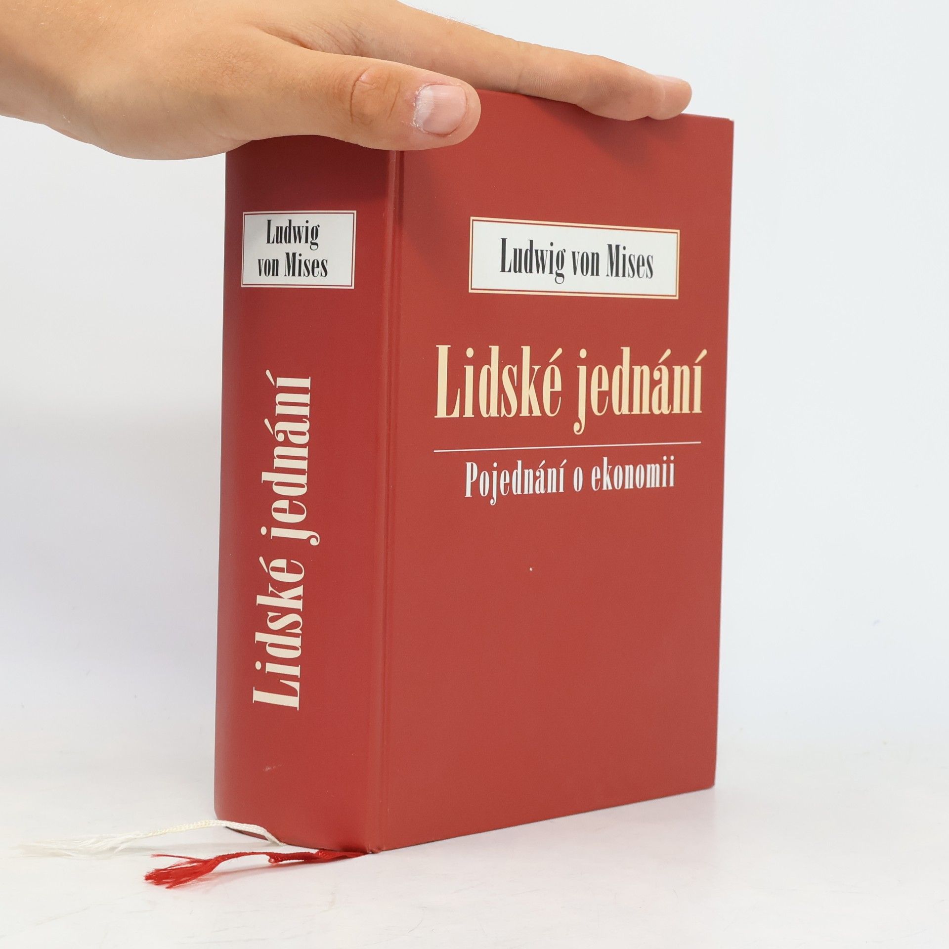 Ludwig von Mises Lidské jednání. Pojednání o ekonomii