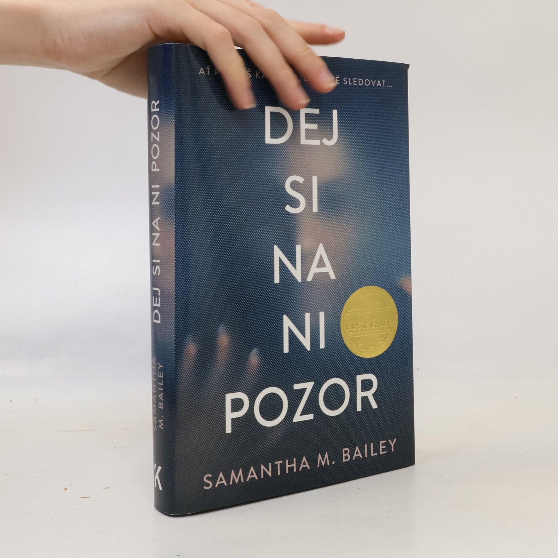 Samantha M. Bailey Dej si na ni pozor