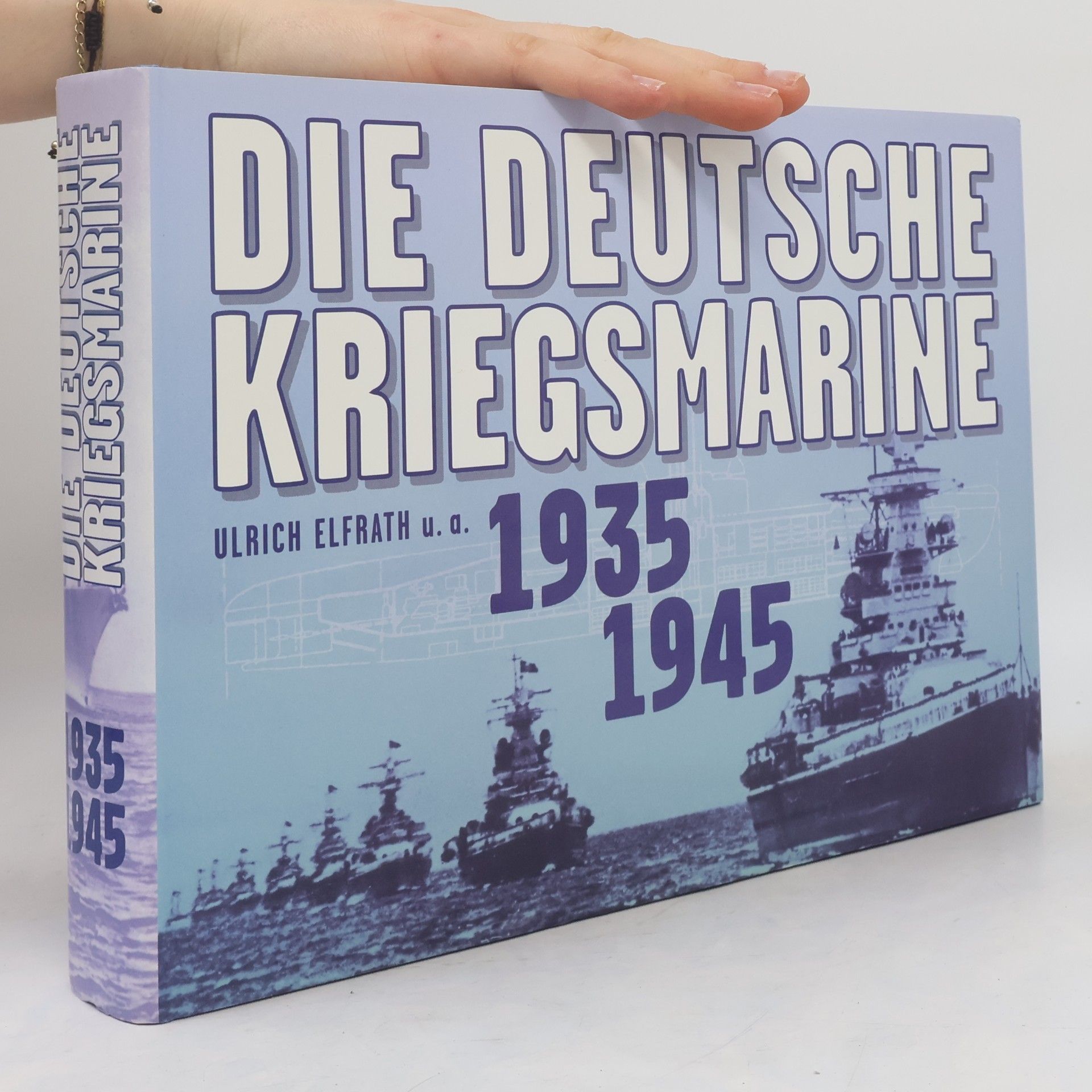 Ulrich Elfrath Die deutsche Kriegsmarine 1935-1945