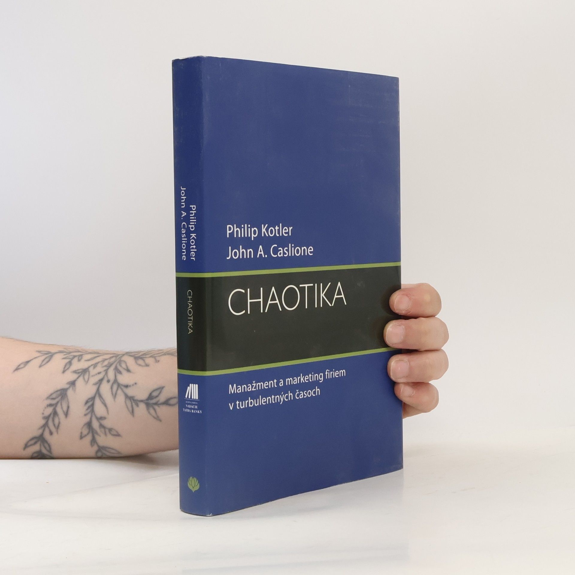 John A. Caslione Chaotika: Manažment a marketing firiem v turbulentných časoch