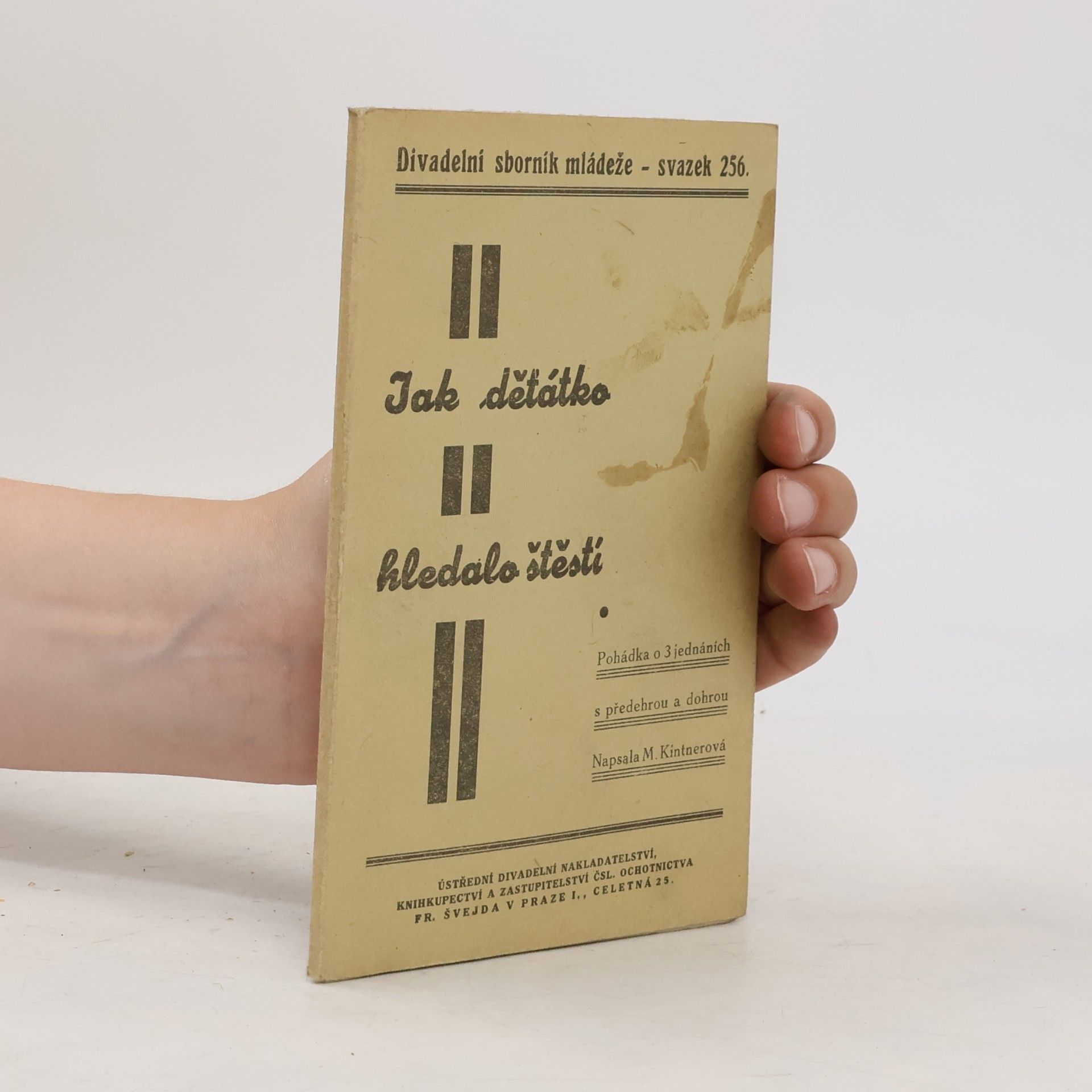 Marie Kintnerová Jak hledalo děťátko štěstí