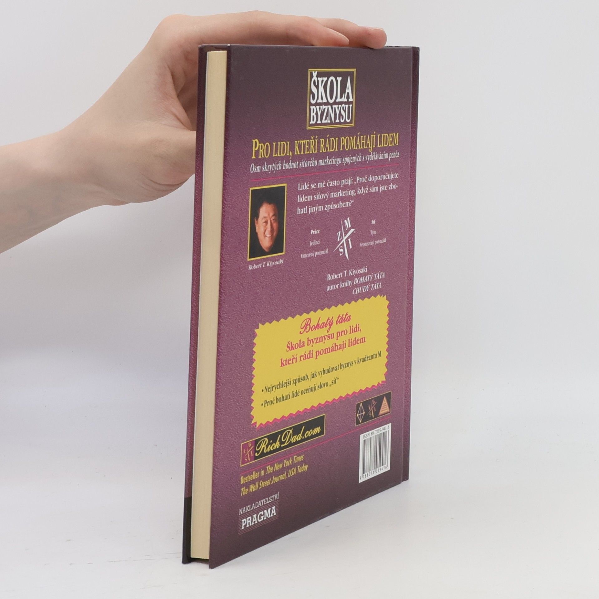Robert T. Kiyosaki Škola byznysu : pro lidi, kteří rádi pomáhají lidem : osm skrytých hodnot síťového marketingu, spojených s vyděláváním peněz