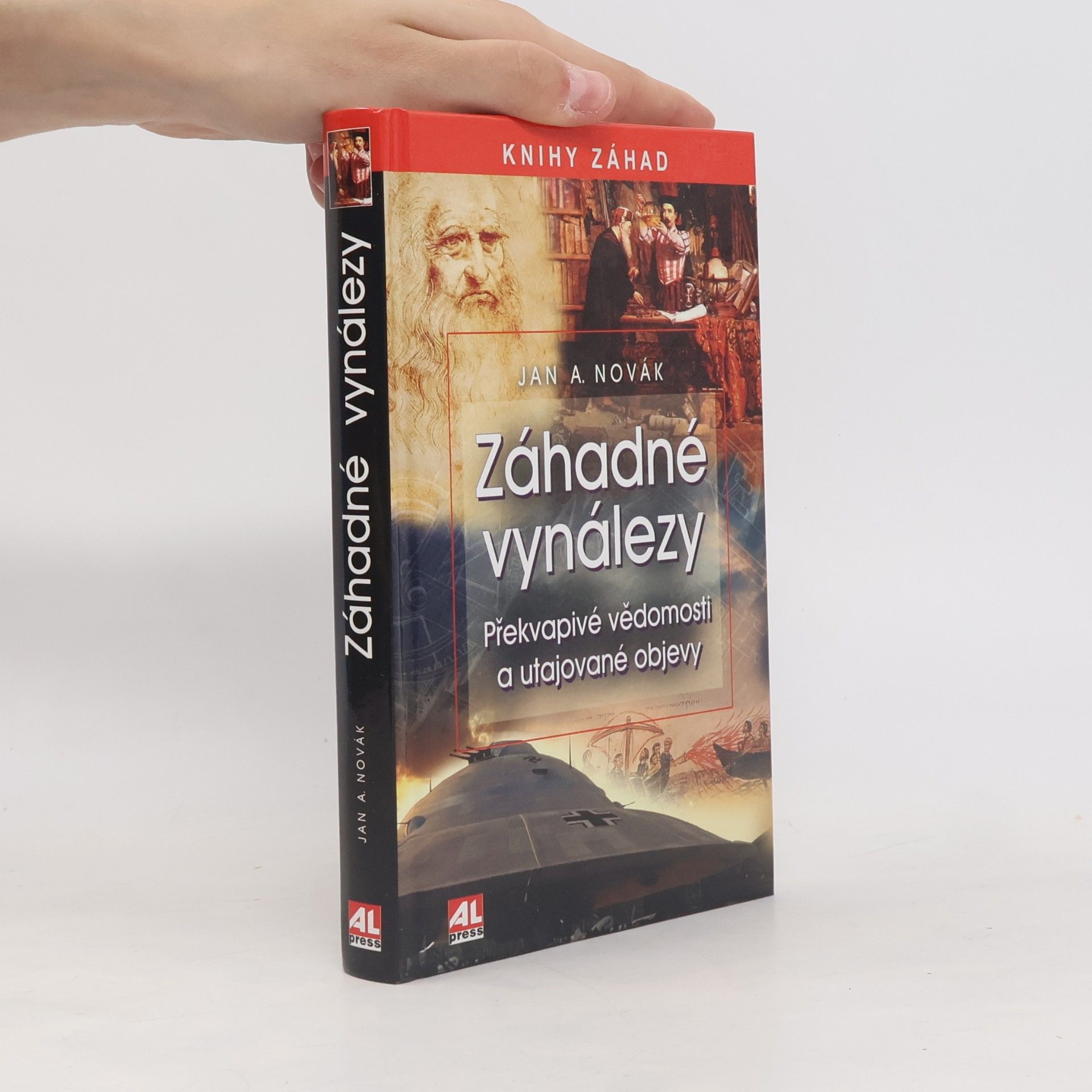 Jan A. Novák Záhadné vynálezy. Překvapivé vědomosti a utajované objevy