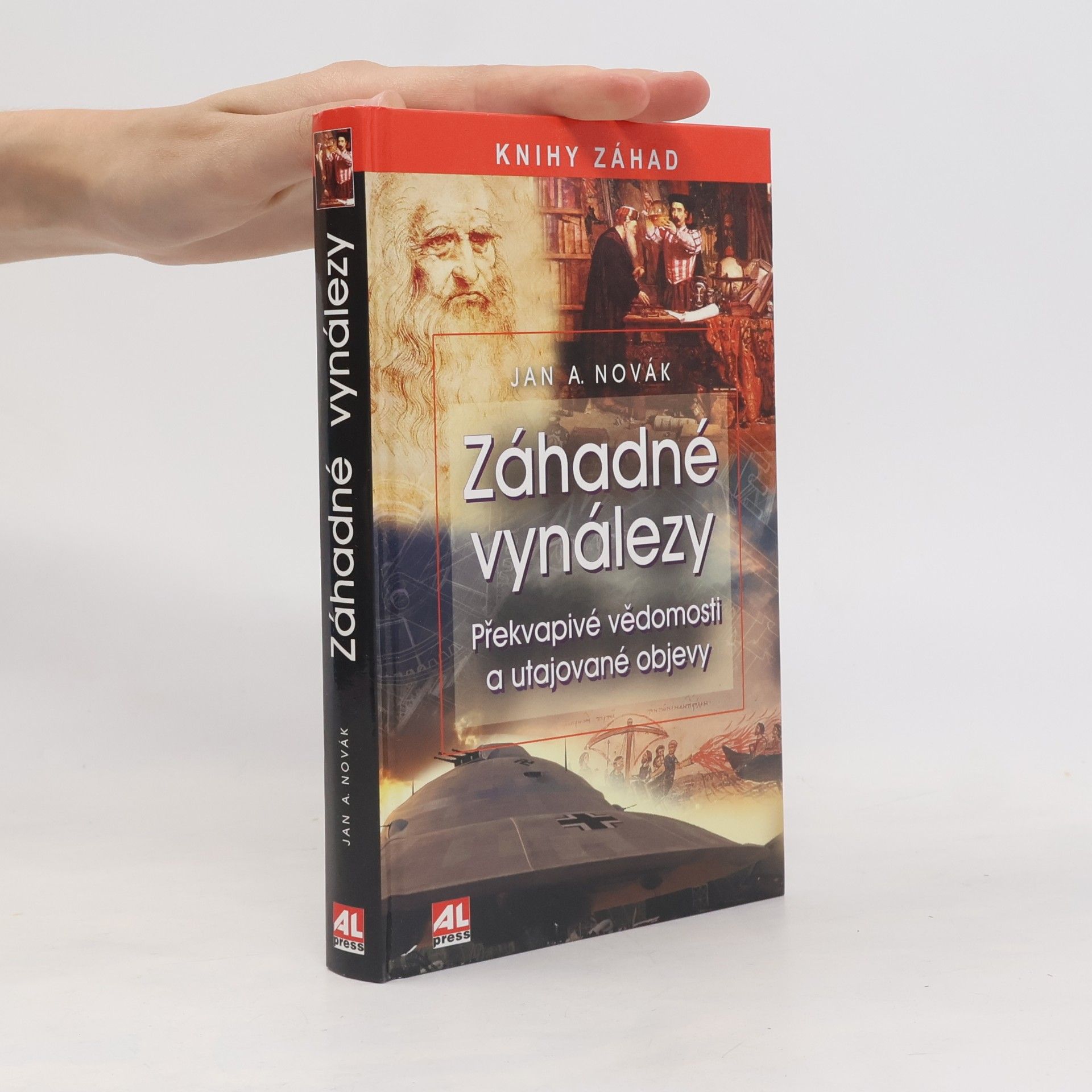 Jan A. Novák Záhadné vynálezy. Překvapivé vědomosti a utajované objevy