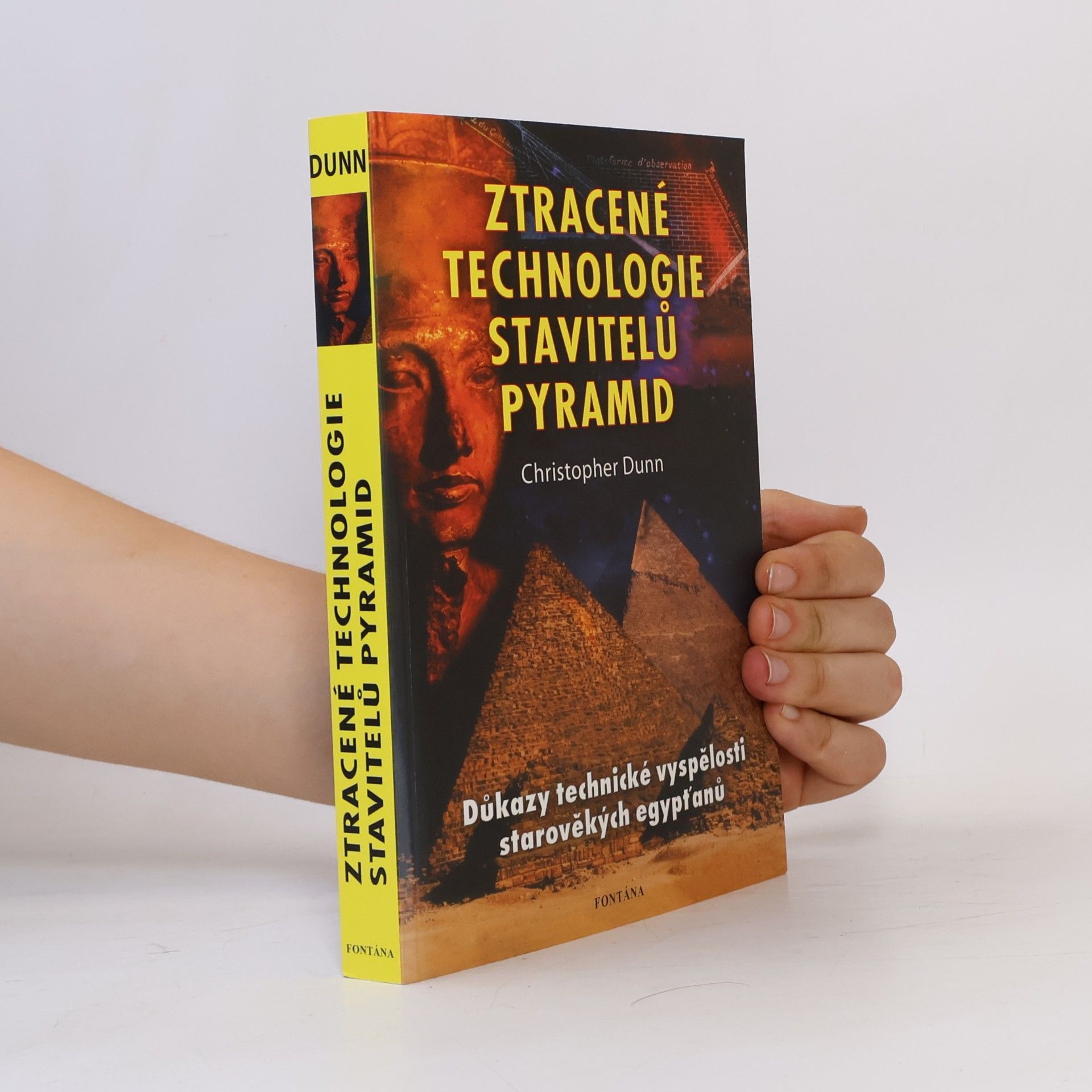 Christopher Dunn Ztracené technologie stavitelů pyramid