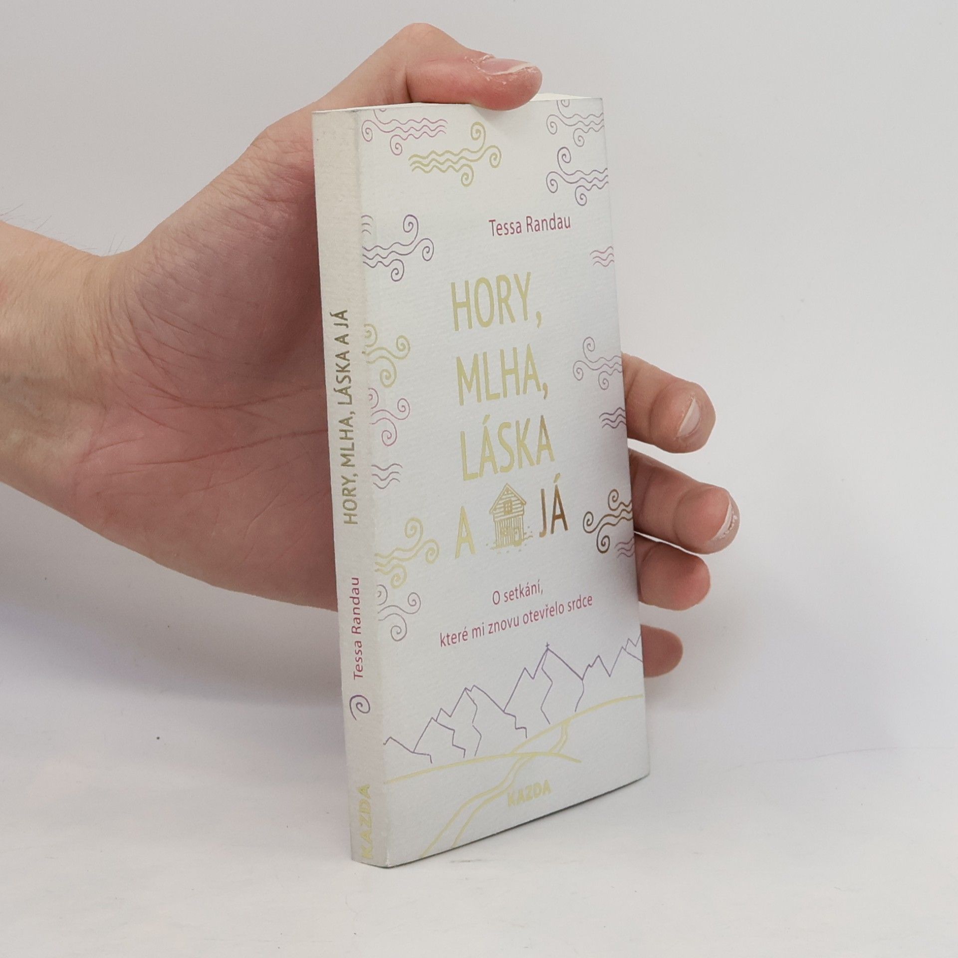 Tessa Randau Hory, mlha, láska a já