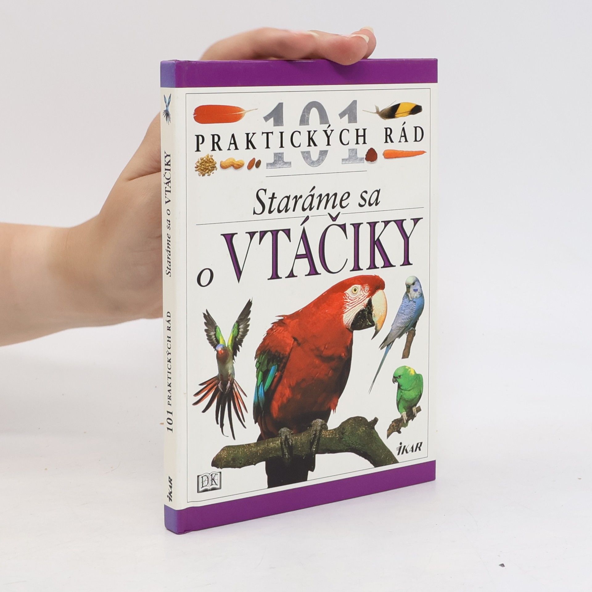 David Alderton 101 praktických rád. Staráme sa o vtáčiky