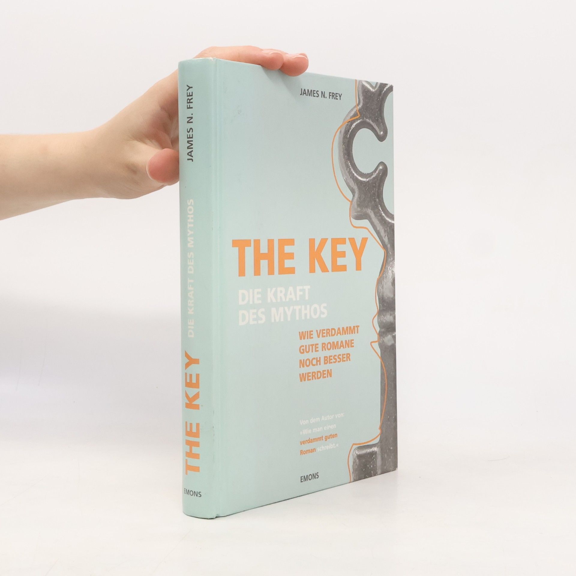 James N. Frey The Key - die Kraft des Mythos