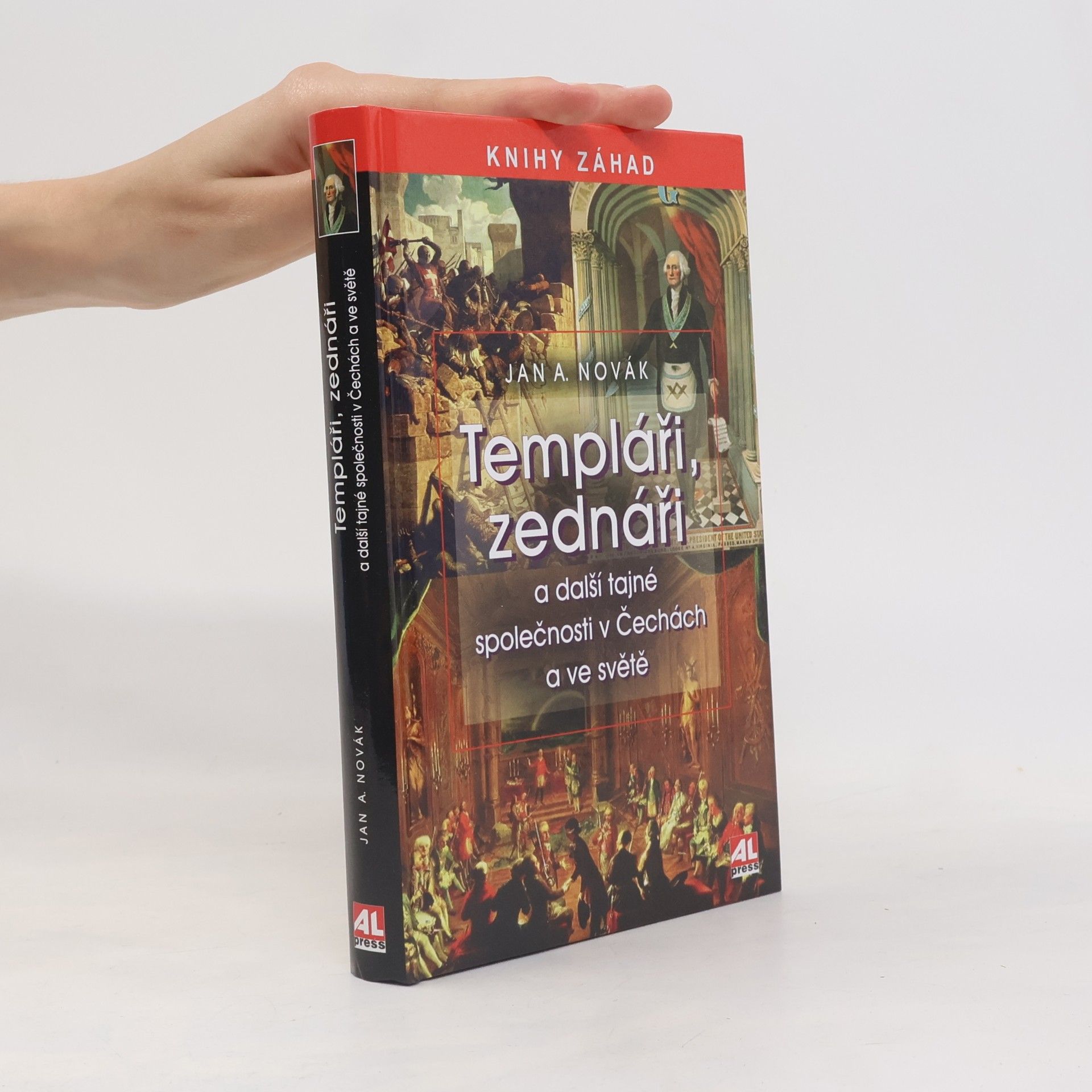 Jan A. Novák Templáři, zednáři a další tajné společnosti v Čechách a ve světě