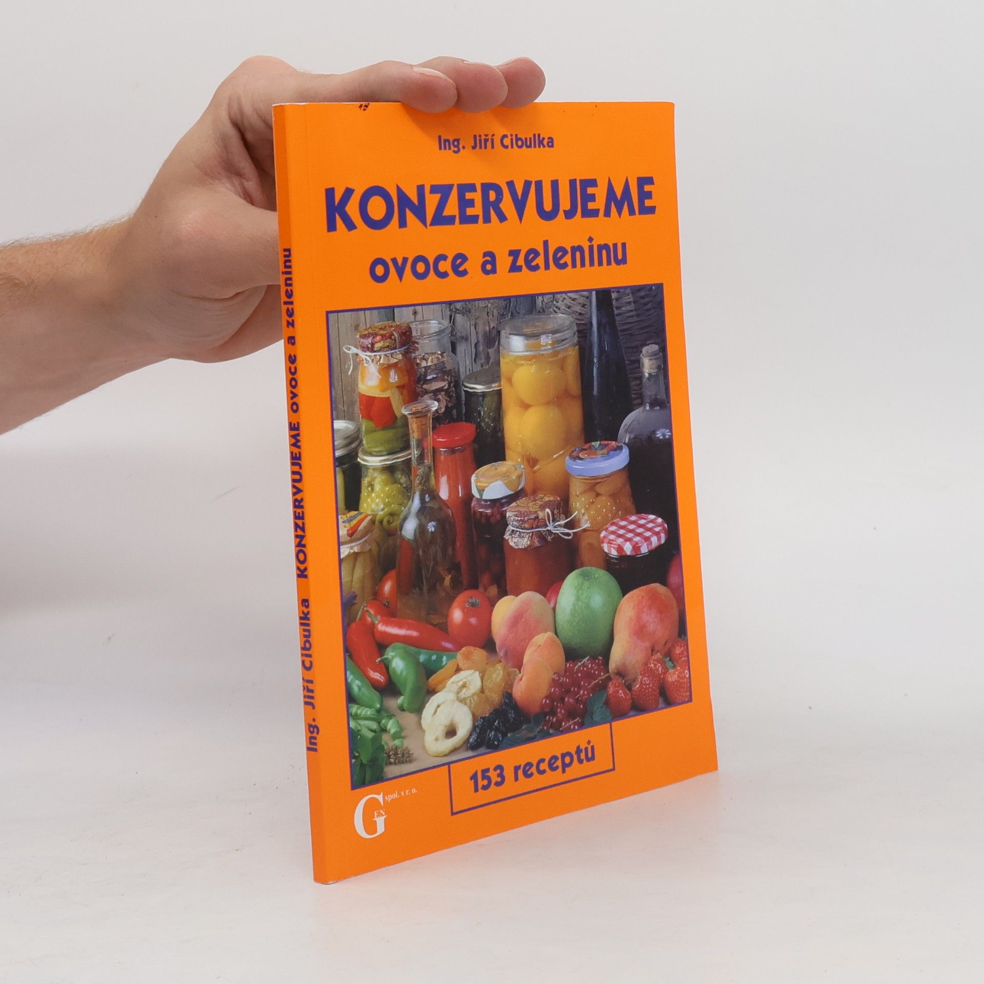 Jiří Cibulka Konzervujeme zeleninu a ovoce