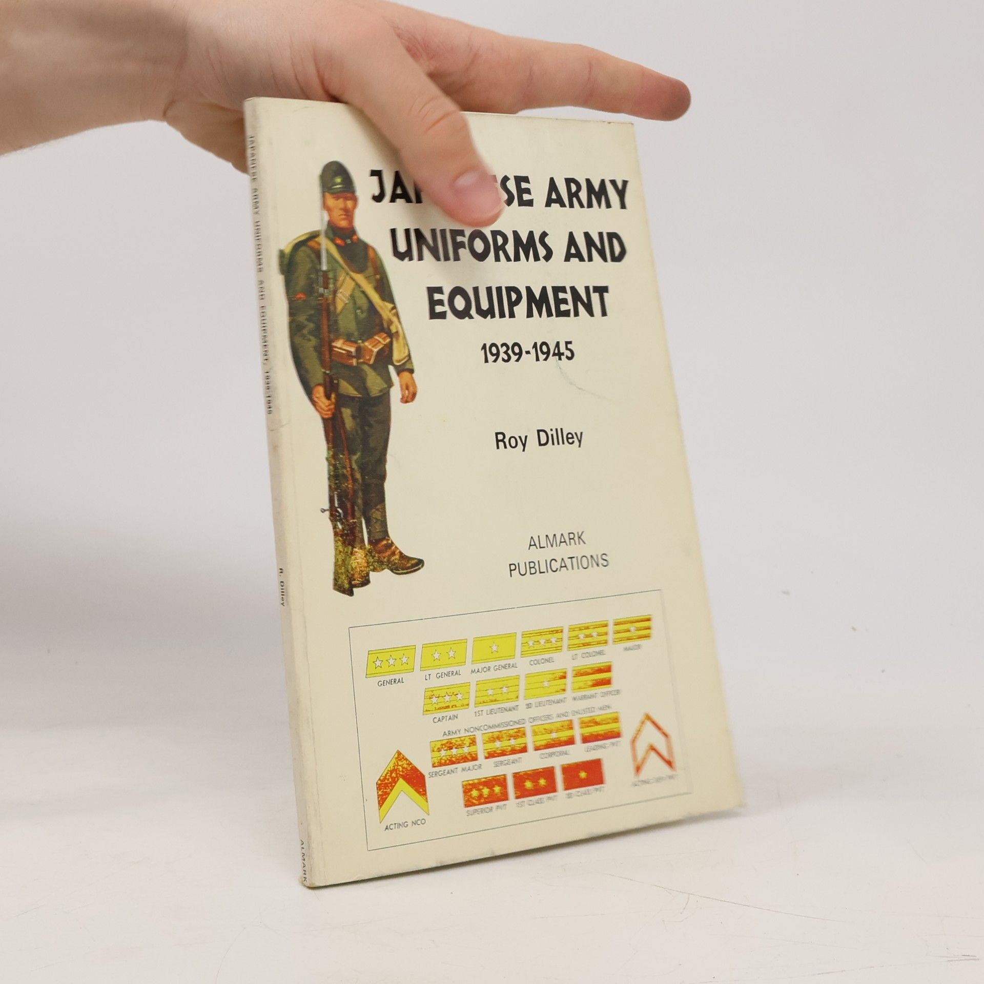 Roy Dilley Japanese Army Uniforms and Equipment 1939-1945