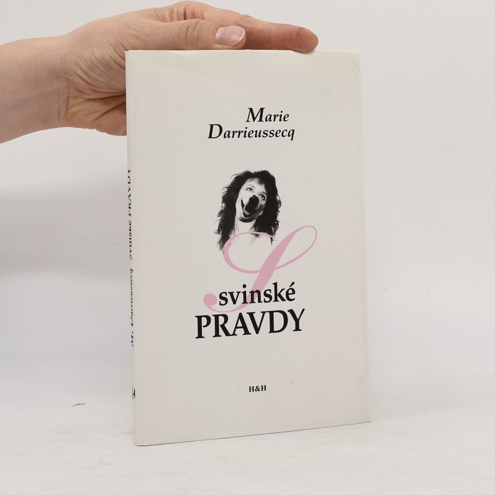 Marie Darrieussecq Svinské pravdy
