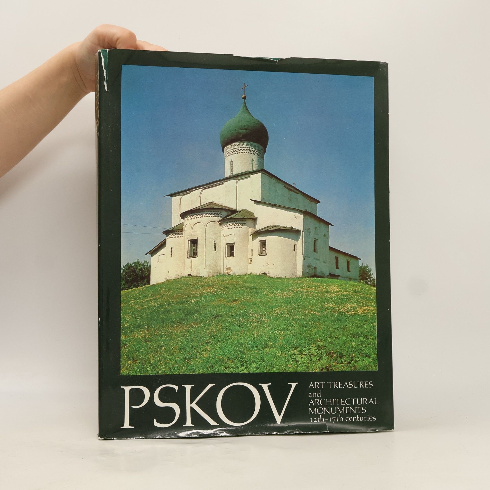 Collectif d'auteurs Pskov. Art Treasures and Architectural Monuments 12th-17th Centuries