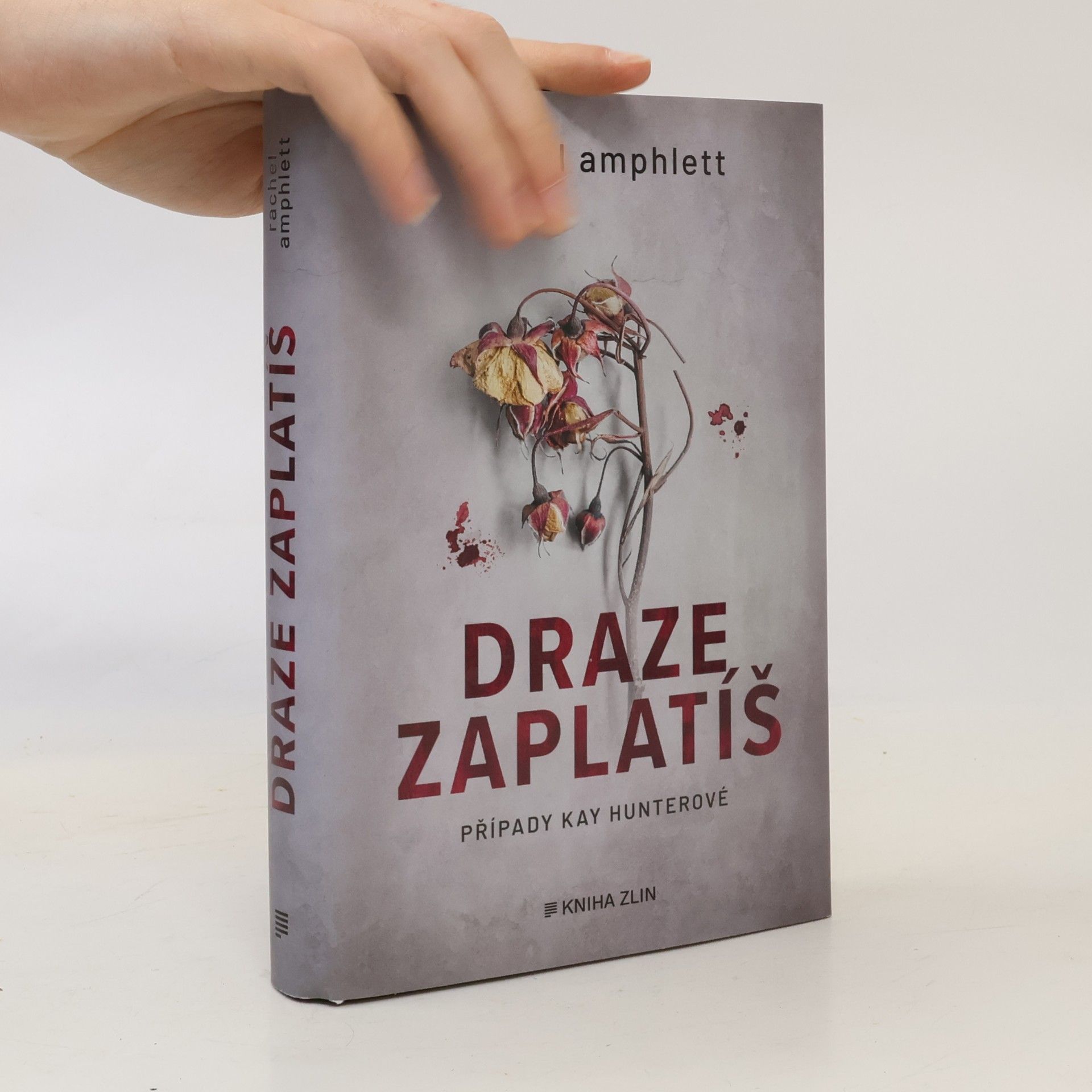 Rachel Amphlett Draze zaplatíš: případy Kay Hunterové