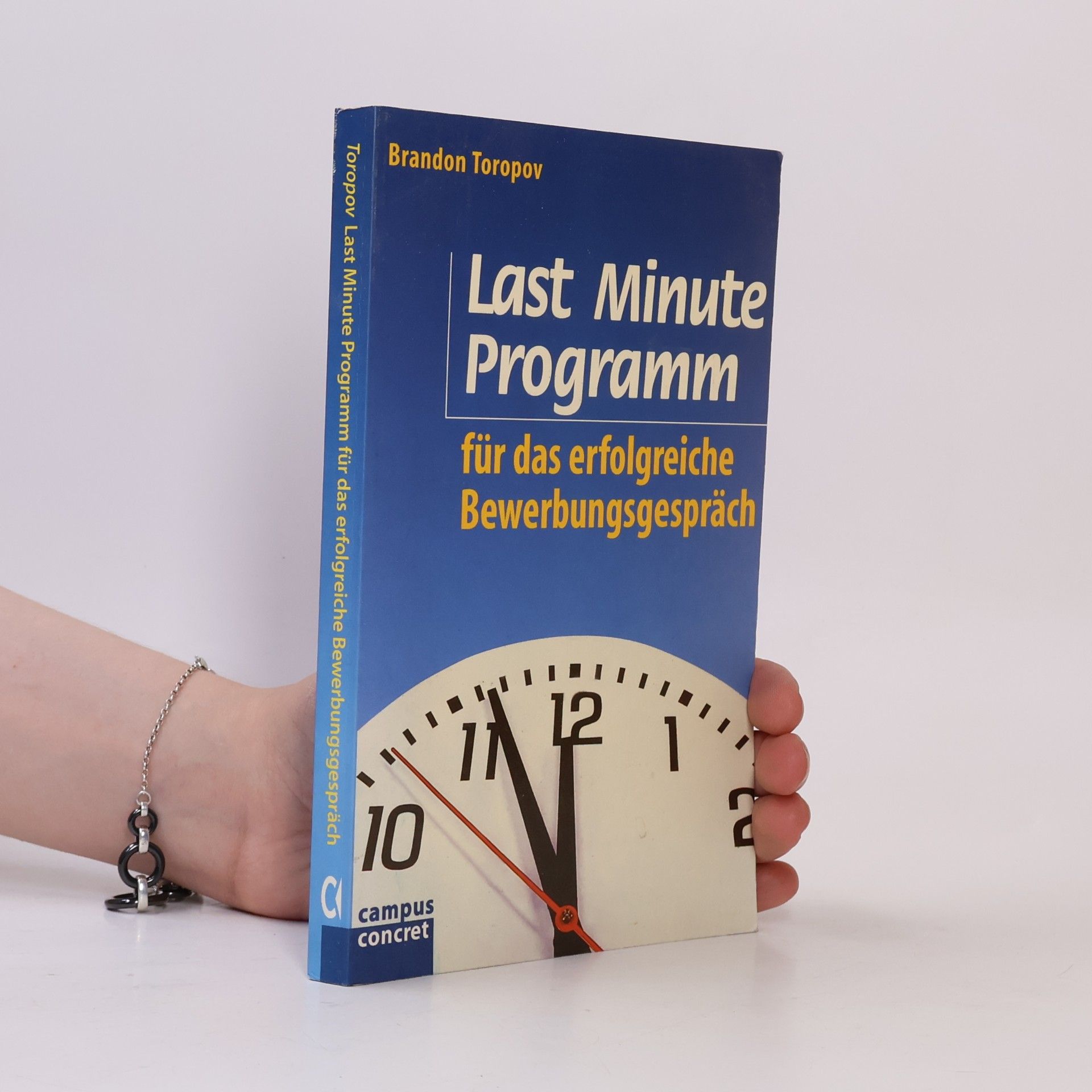 Brandon Toropov Last-minute-Programm für das erfolgreiche Bewerbungsgespräch