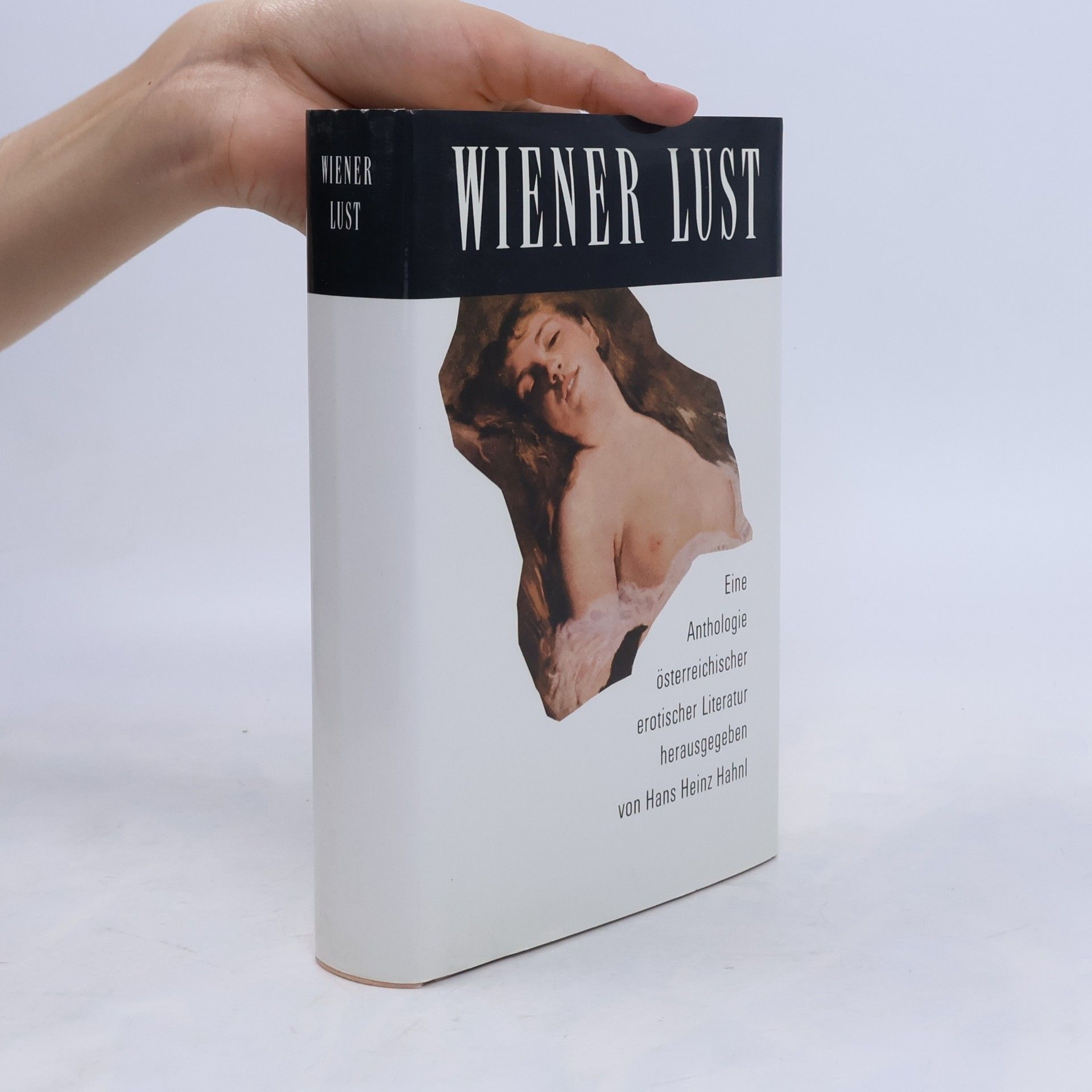 Hanz Heinz Hahnl Wiener Lust: eine Anthologie österreichischer erotischer Literatur