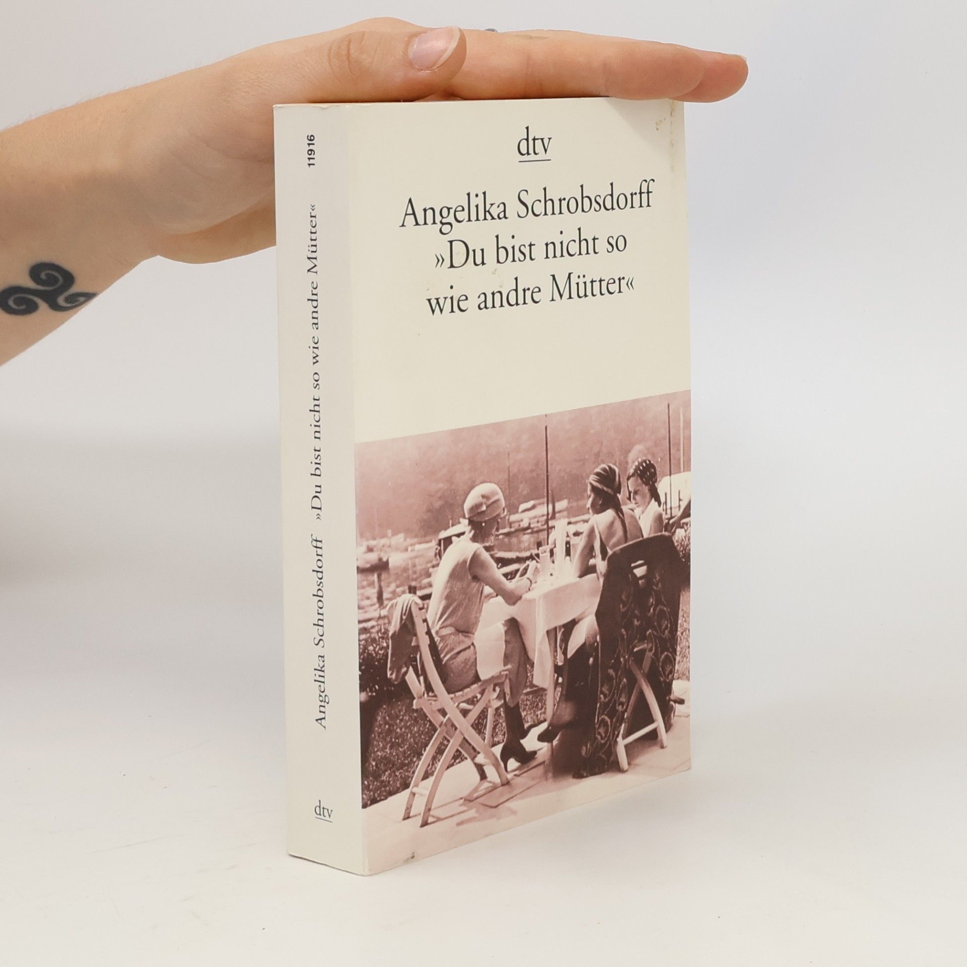 Angelika Schrobsdorff Du bist nicht so wie andre Mütter