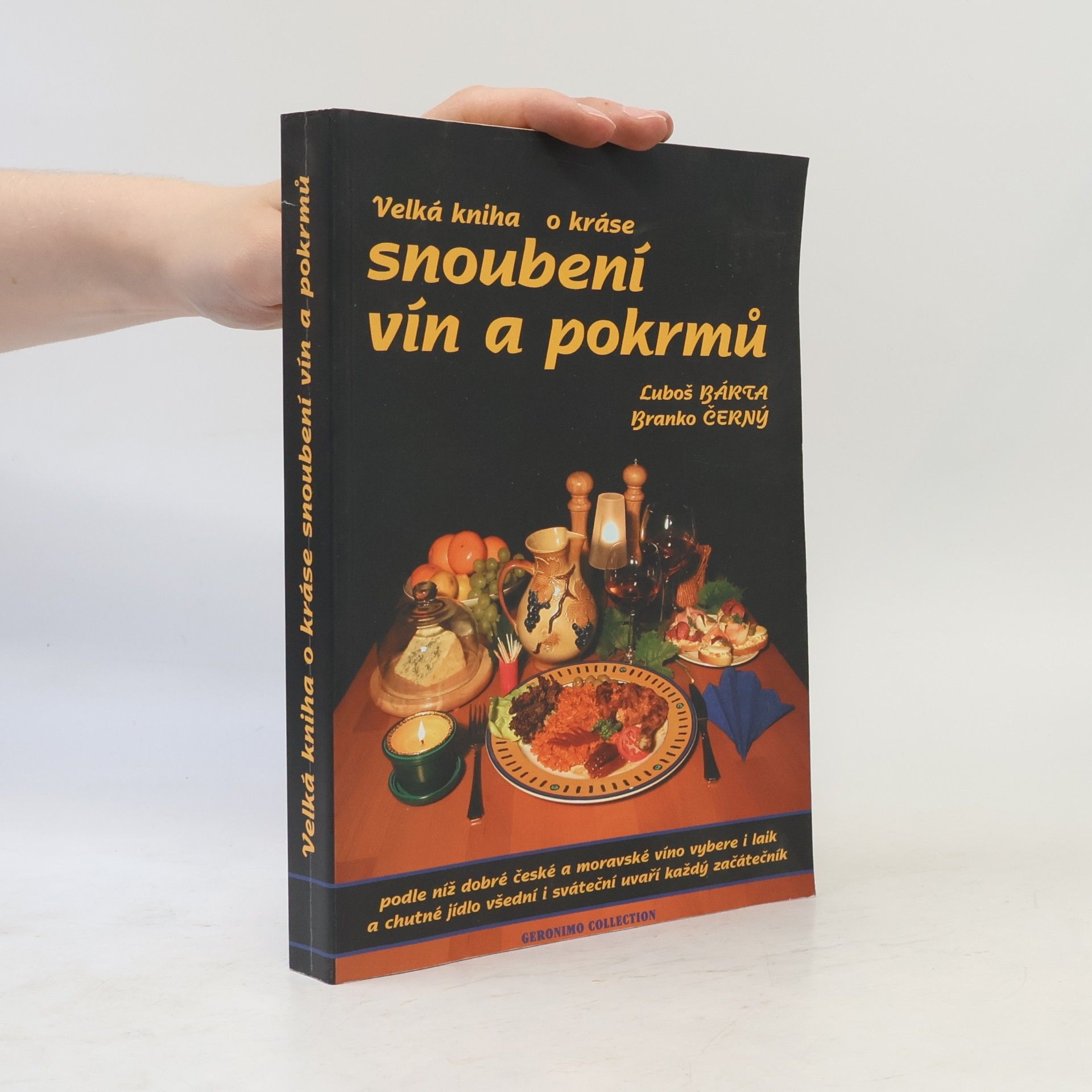 Luboš Bárta Velká kniha o kráse snoubení vín a pokrmů