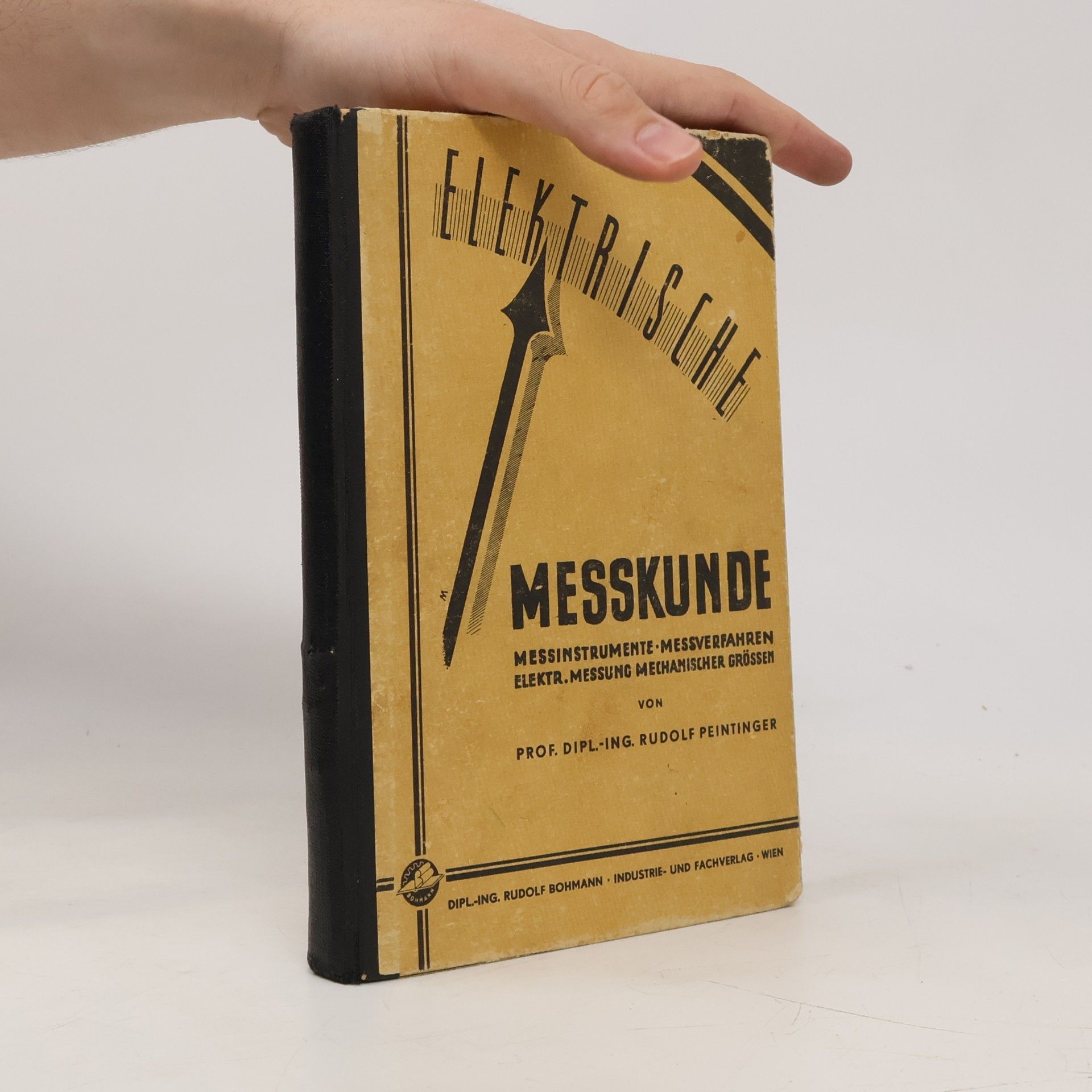 Rudolf Peintinger Elektrische Messkunde Messinstrumente Messverfahren Elektr. Messung Mechanischer Grössen