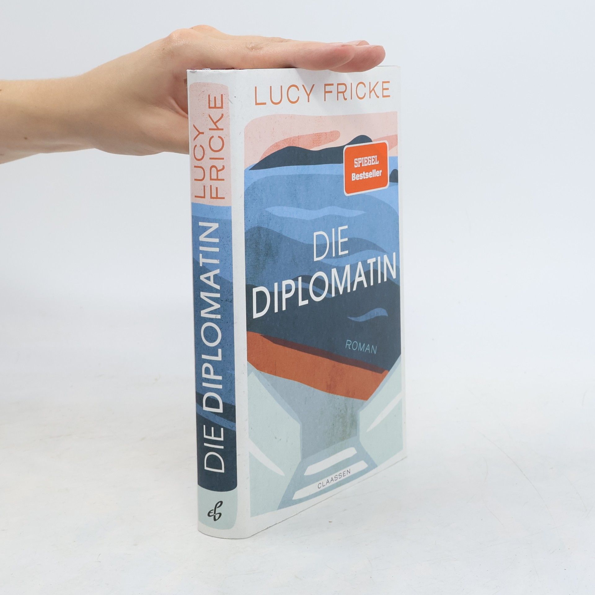 Lucy Fricke Die Diplomatin