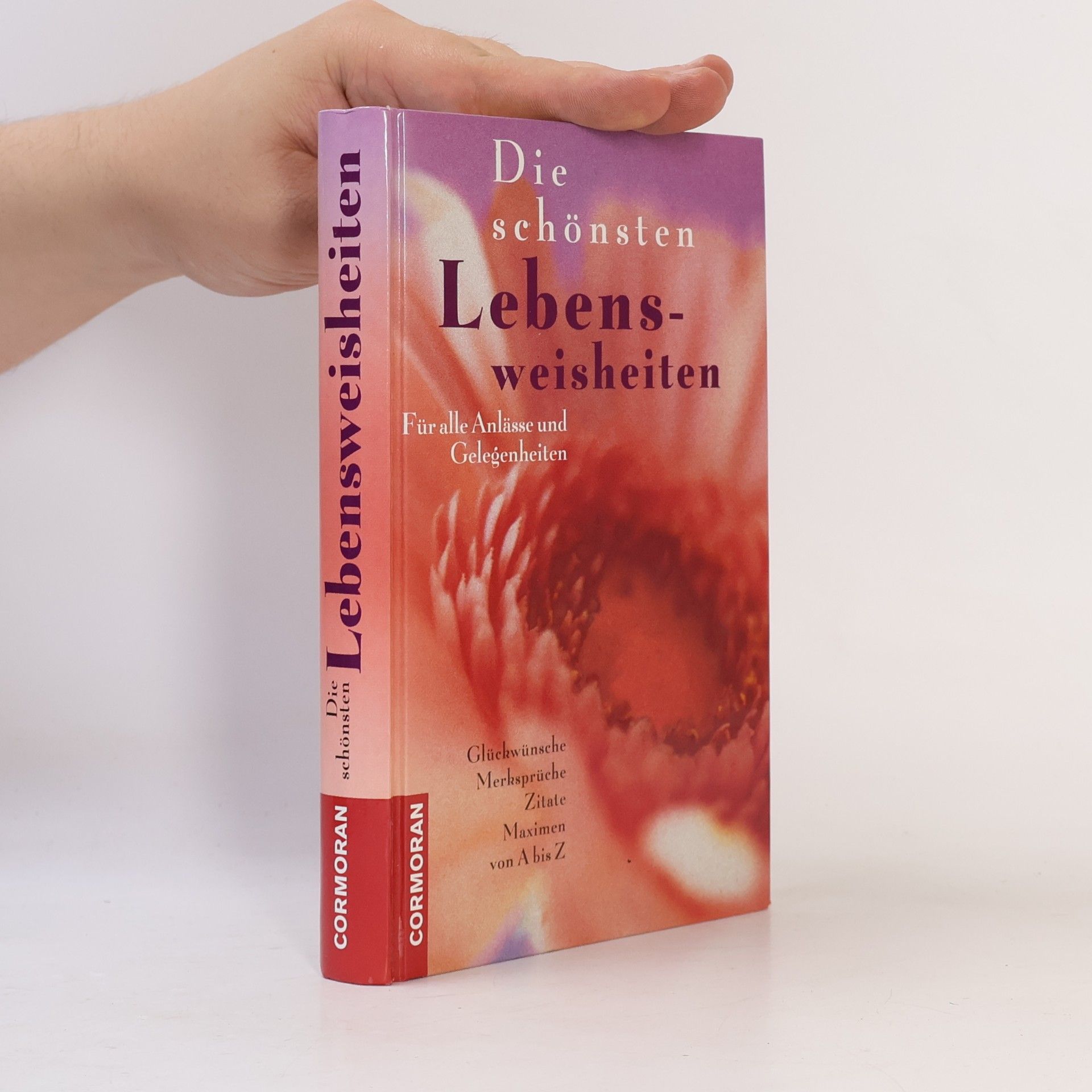 Various authors Die schönsten Lebensweisheiten für alle Anlässe und Gelegenheiten