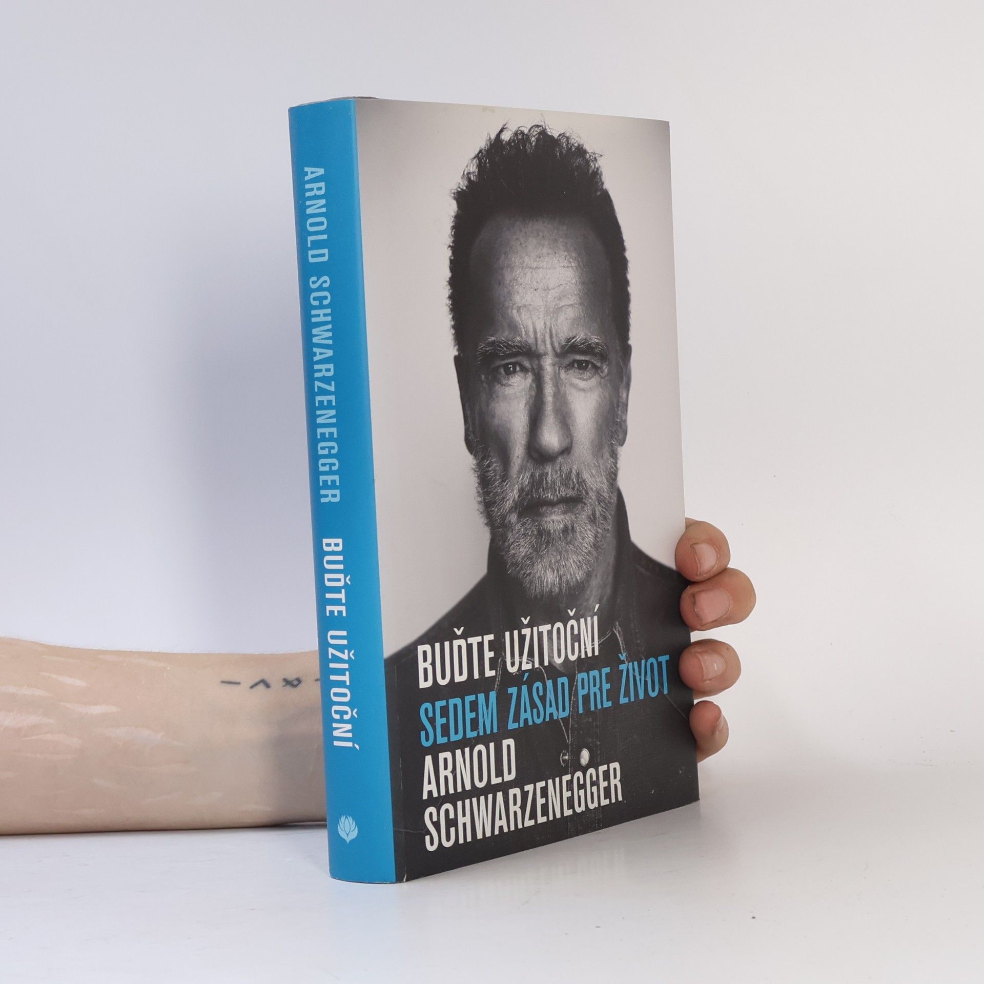 Arnold Schwarzenegger Buďte užitoční: Sedem zásad pre život