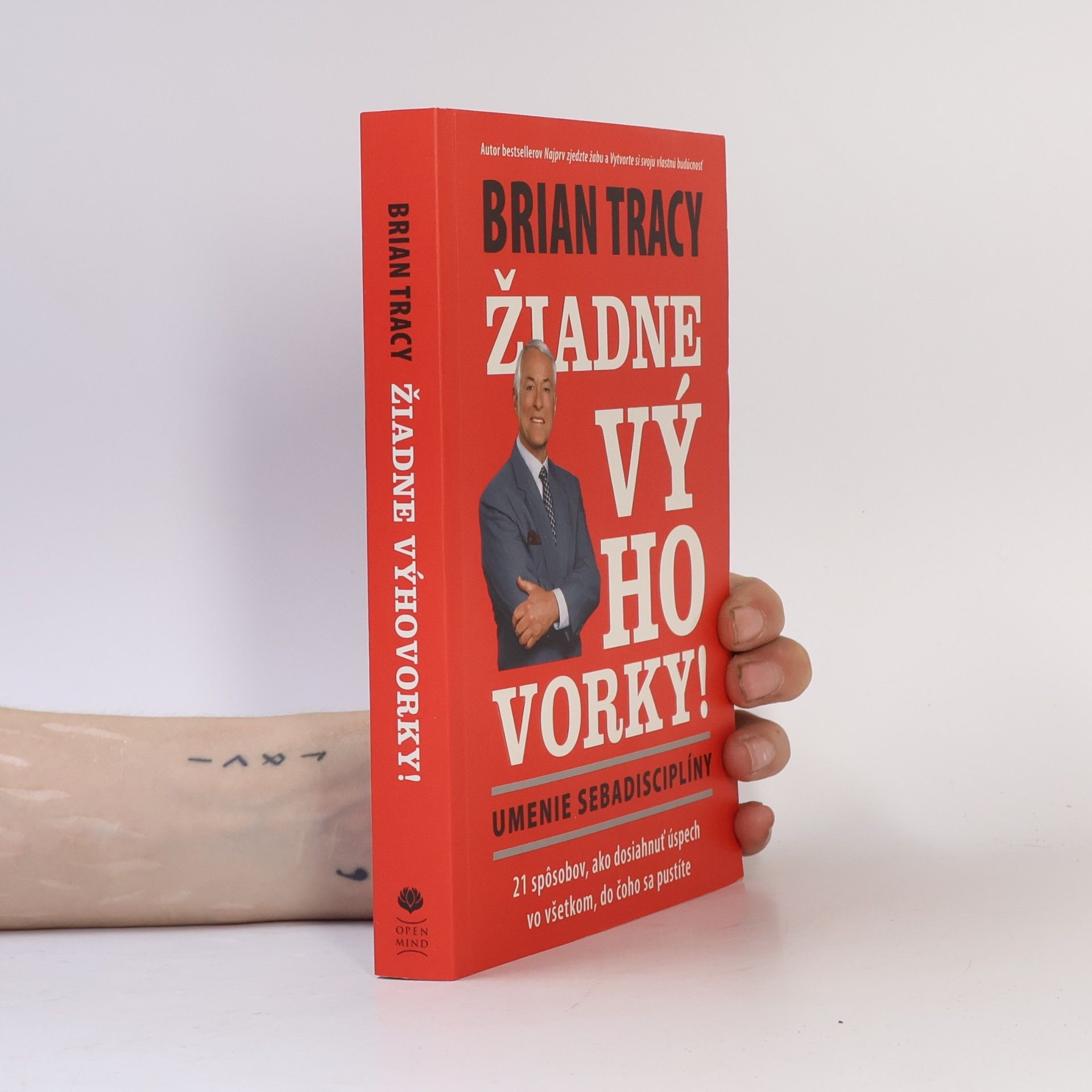 Brian Tracy Žiadne výhovorky! Umenie sebadisciplíny
