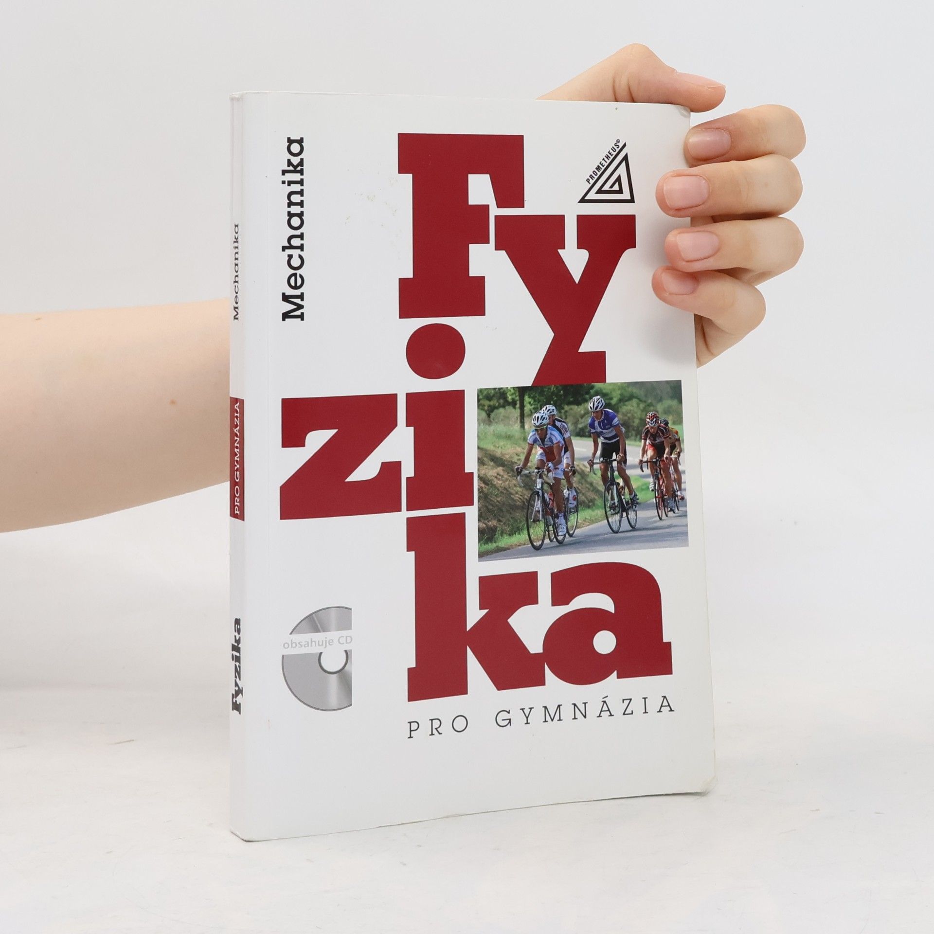 Kolektiv autorů Fyzika pro gymnázia. Mechanika