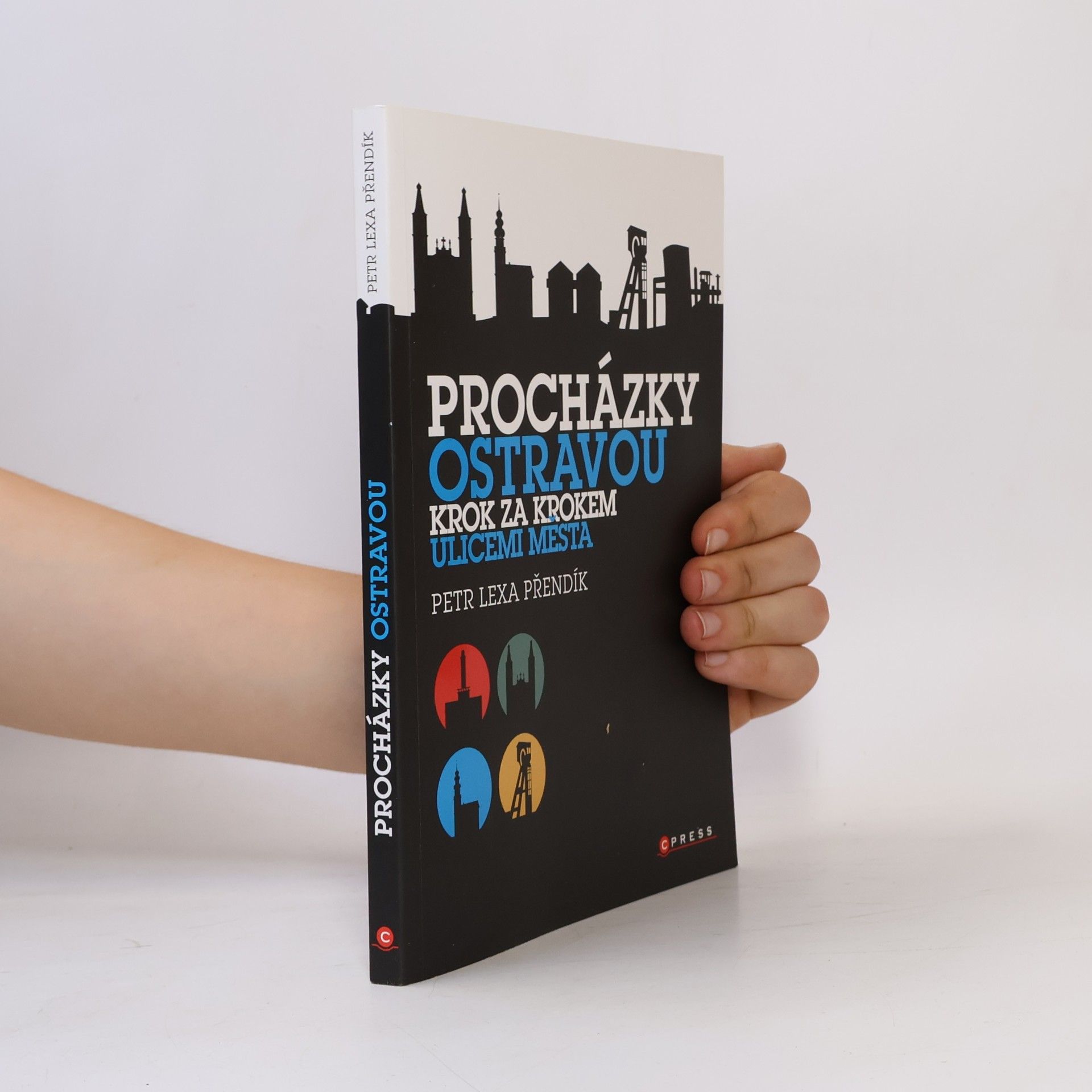 Petr Přendík Procházky Ostravou: krok za krokem ulicemi města