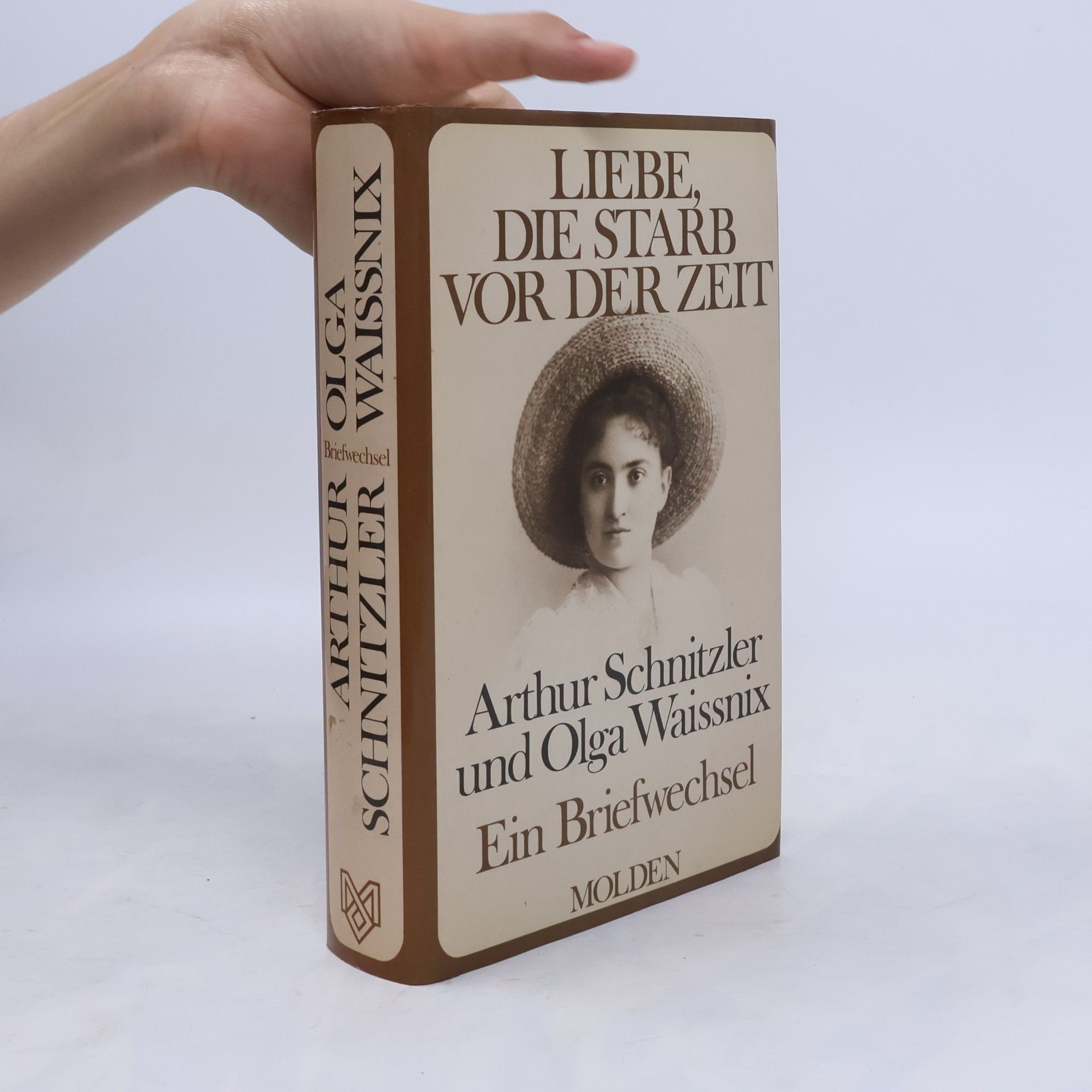 Arthur Schnitzler Liebe, die starb vor der Zeit: ein Briefwechsel