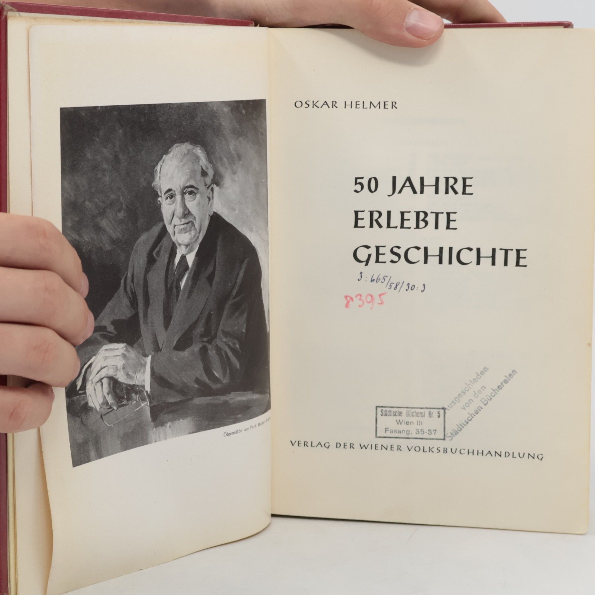 Oskar Helmer 50 Jahre erlebte Geschichte
