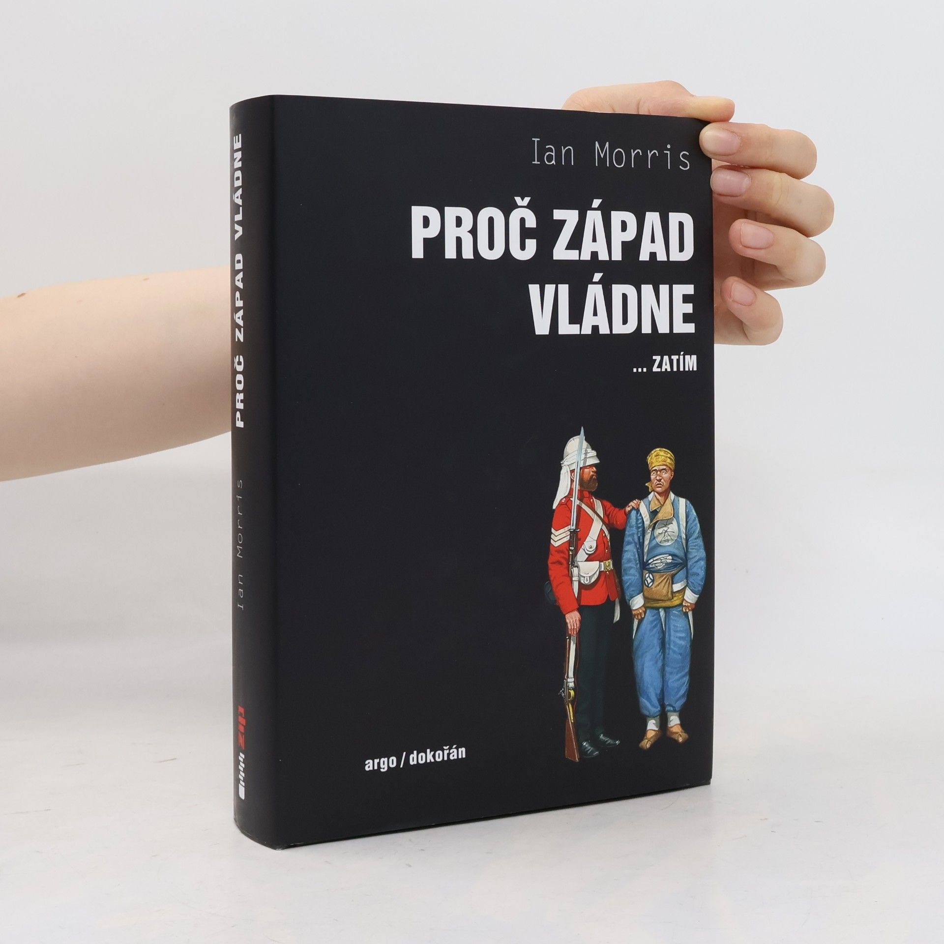 Proč Západ vládne... zatím: Co minulost říká o naší budoucnosti