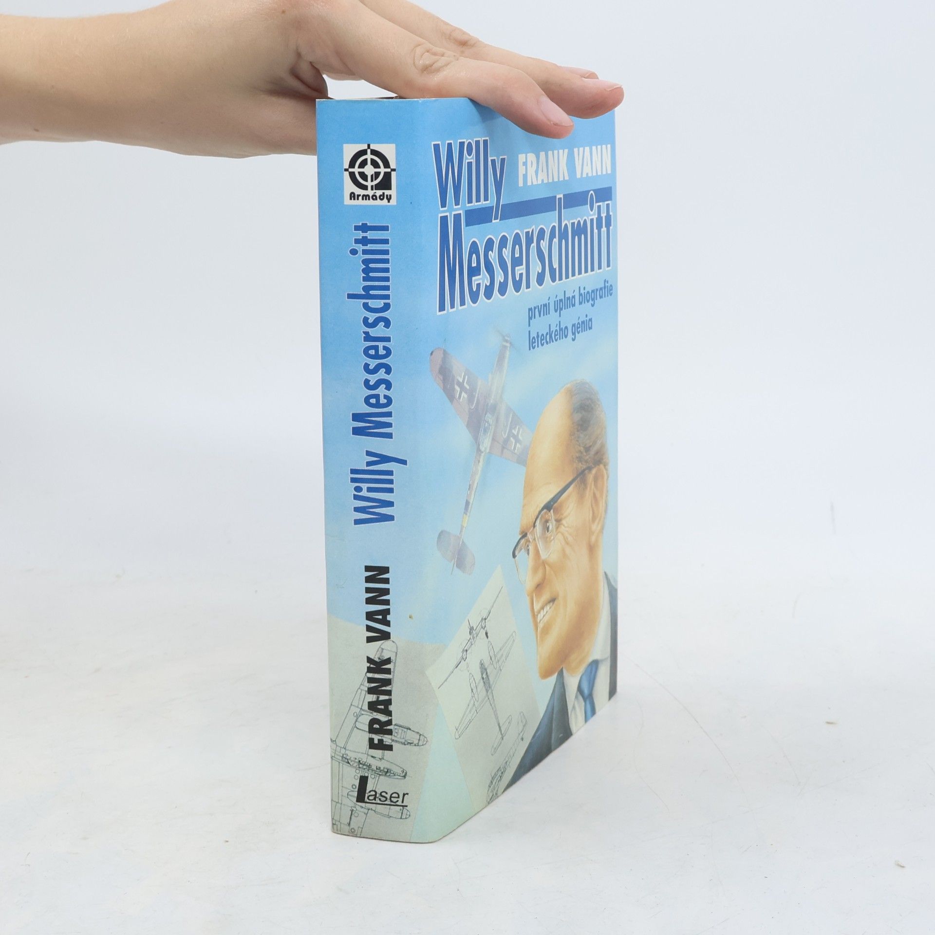 Frank Vann Willy Messerschmitt. První úplná biografie leteckého génia