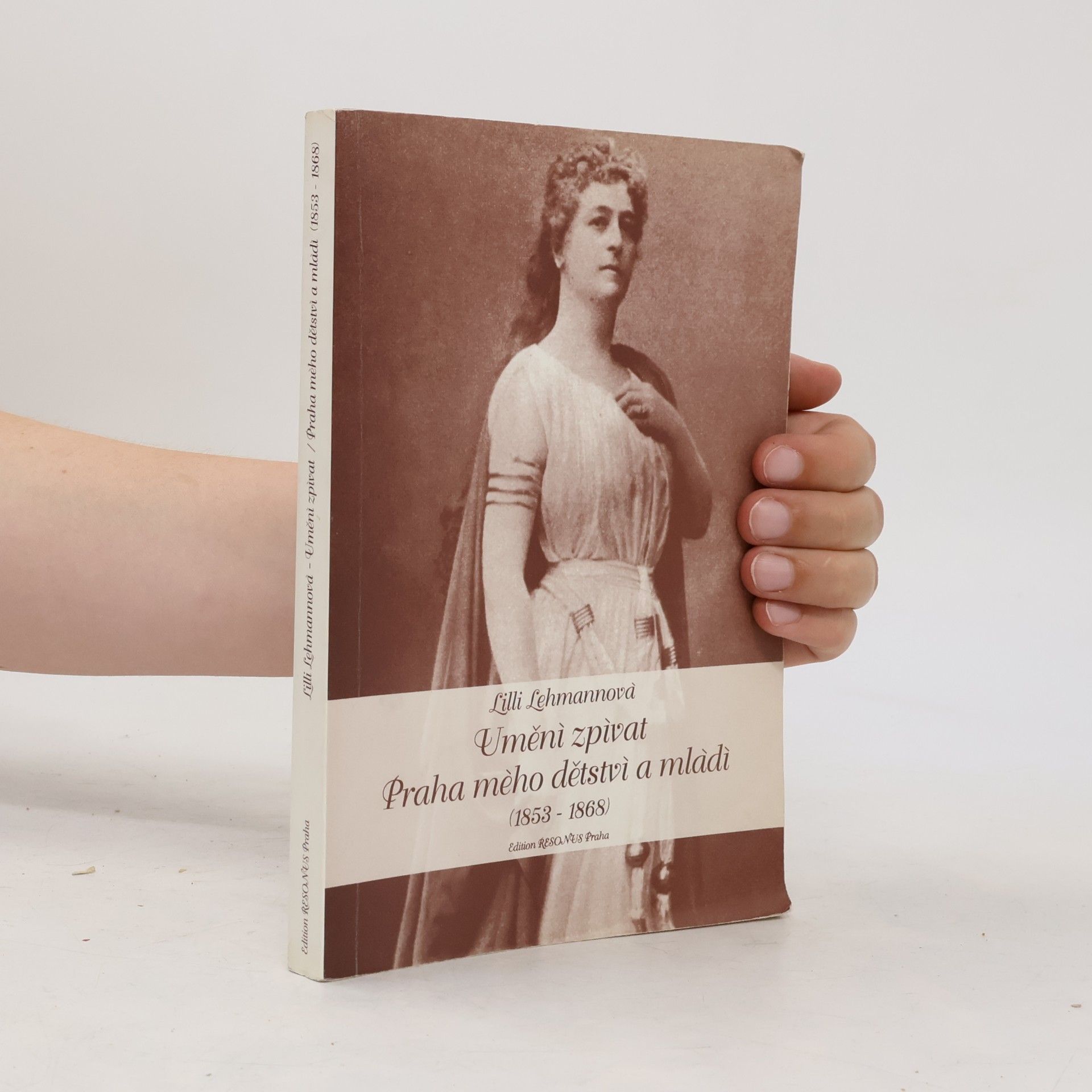Lilli Lehmann Umění zpívat ; Praha mého dětství a mládí (1853-1868)