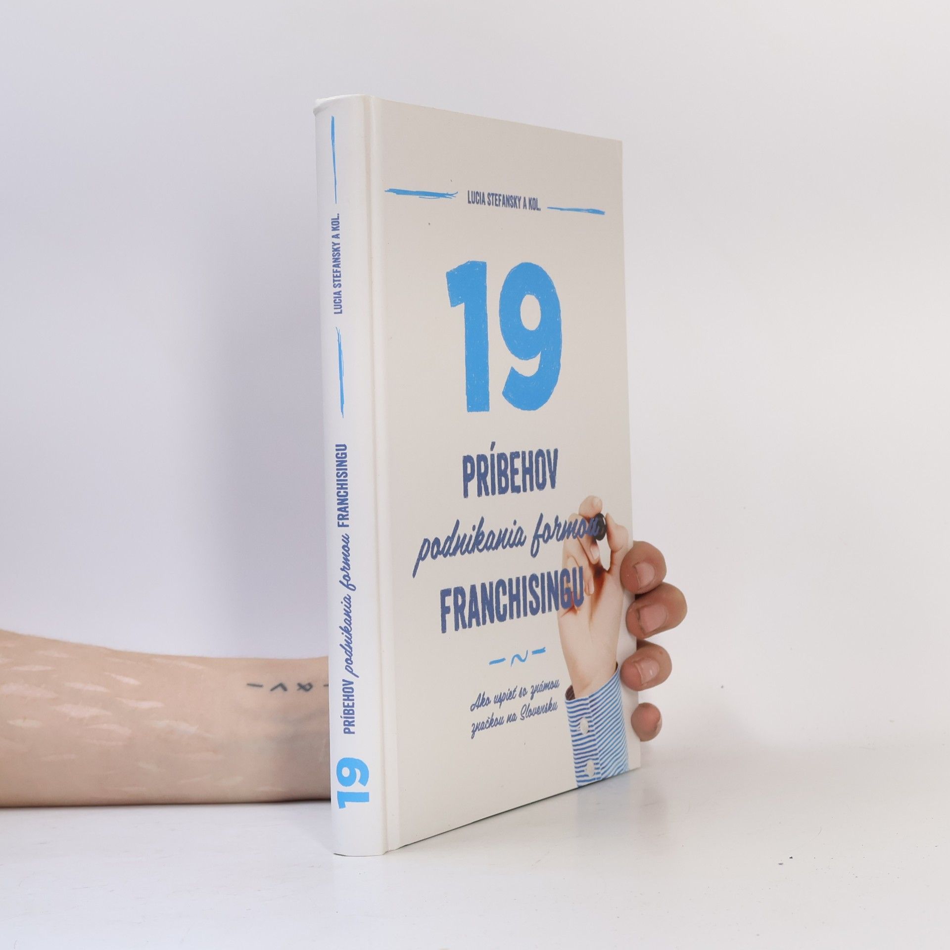 Lucia Stefansky 19 príbehov podnikania formou franchisingu