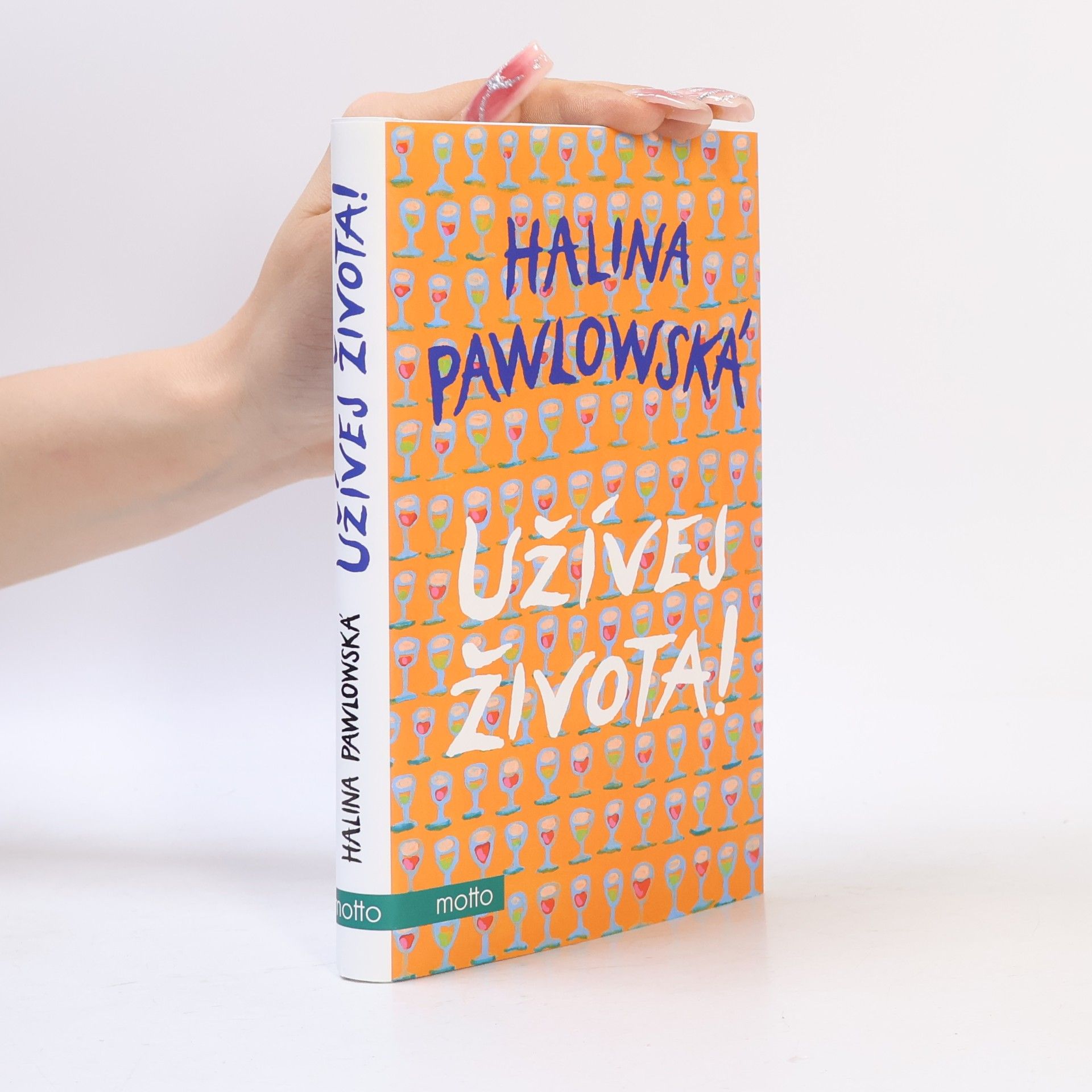 Halina Pawlowská Užívej života!