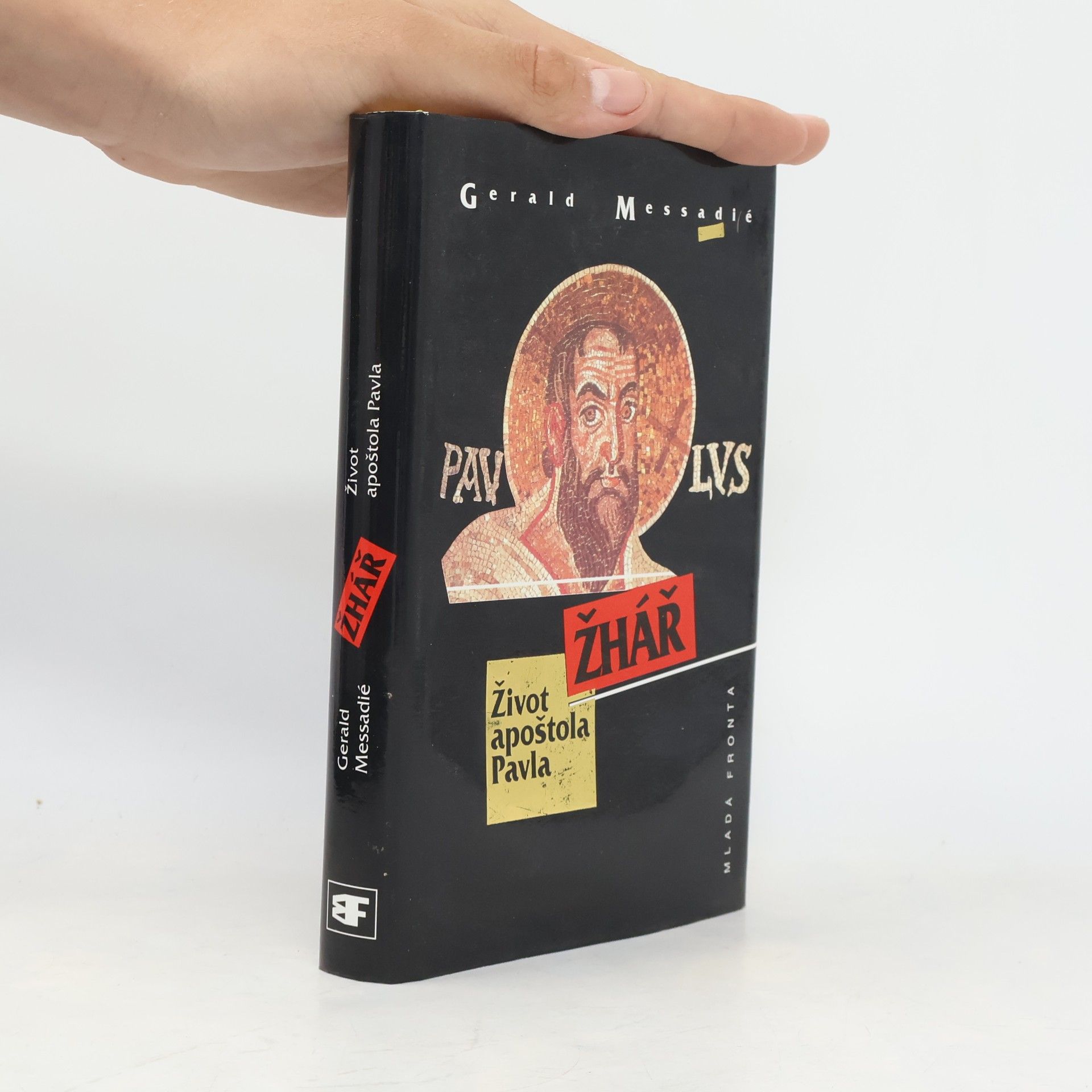 Gerald Messadié Žhář : život apoštola Pavla