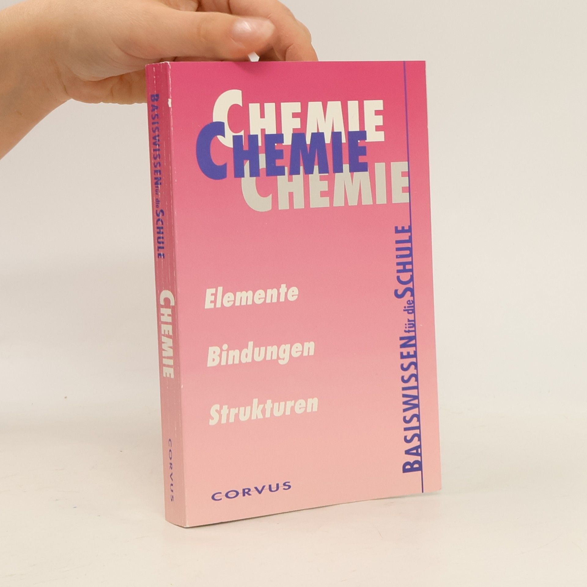Various authors Basiswissen für die Schule. Chemie. Elemente, Bindungen, Strukturen