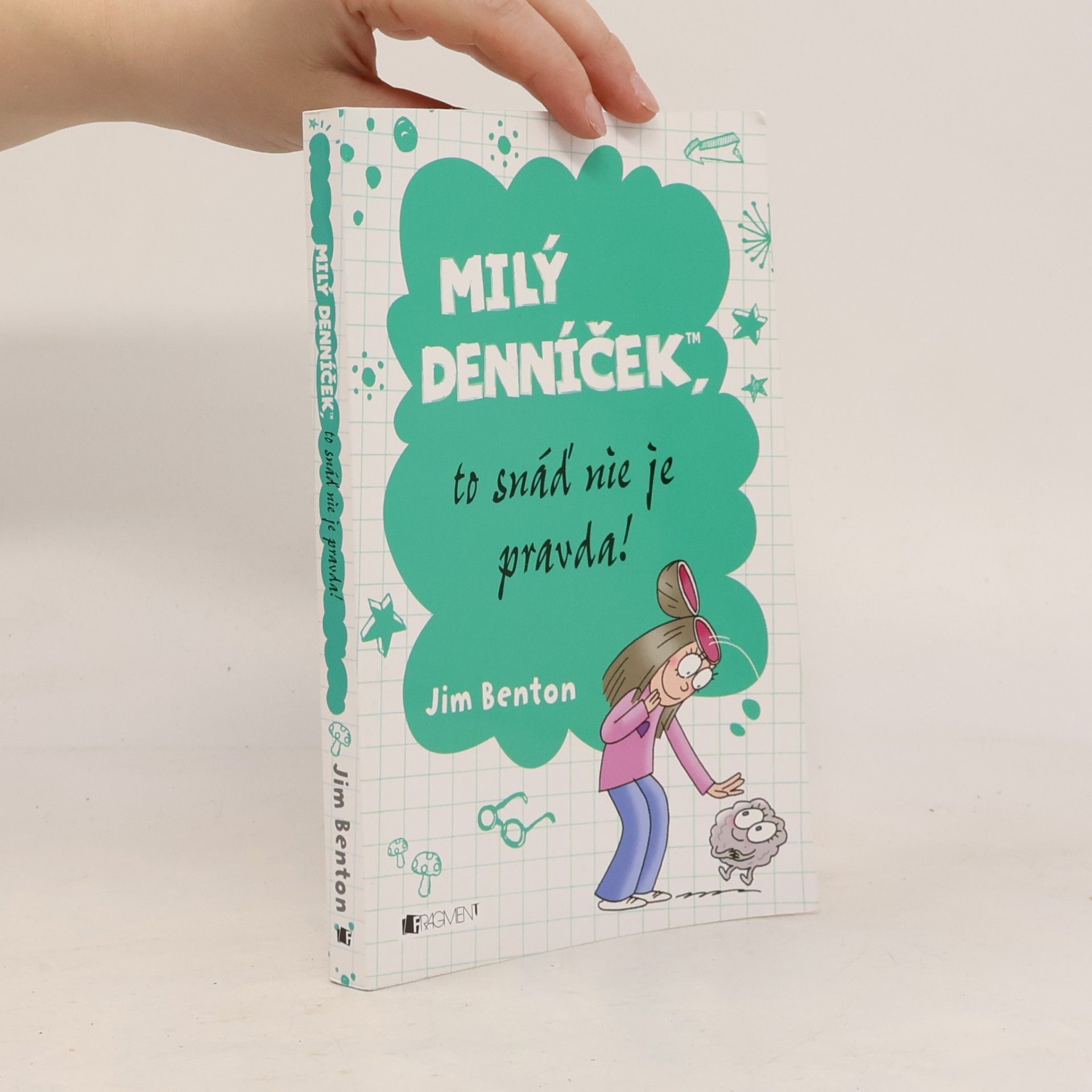 Jim Benton Milý denníček, to snáď nie je pravda!