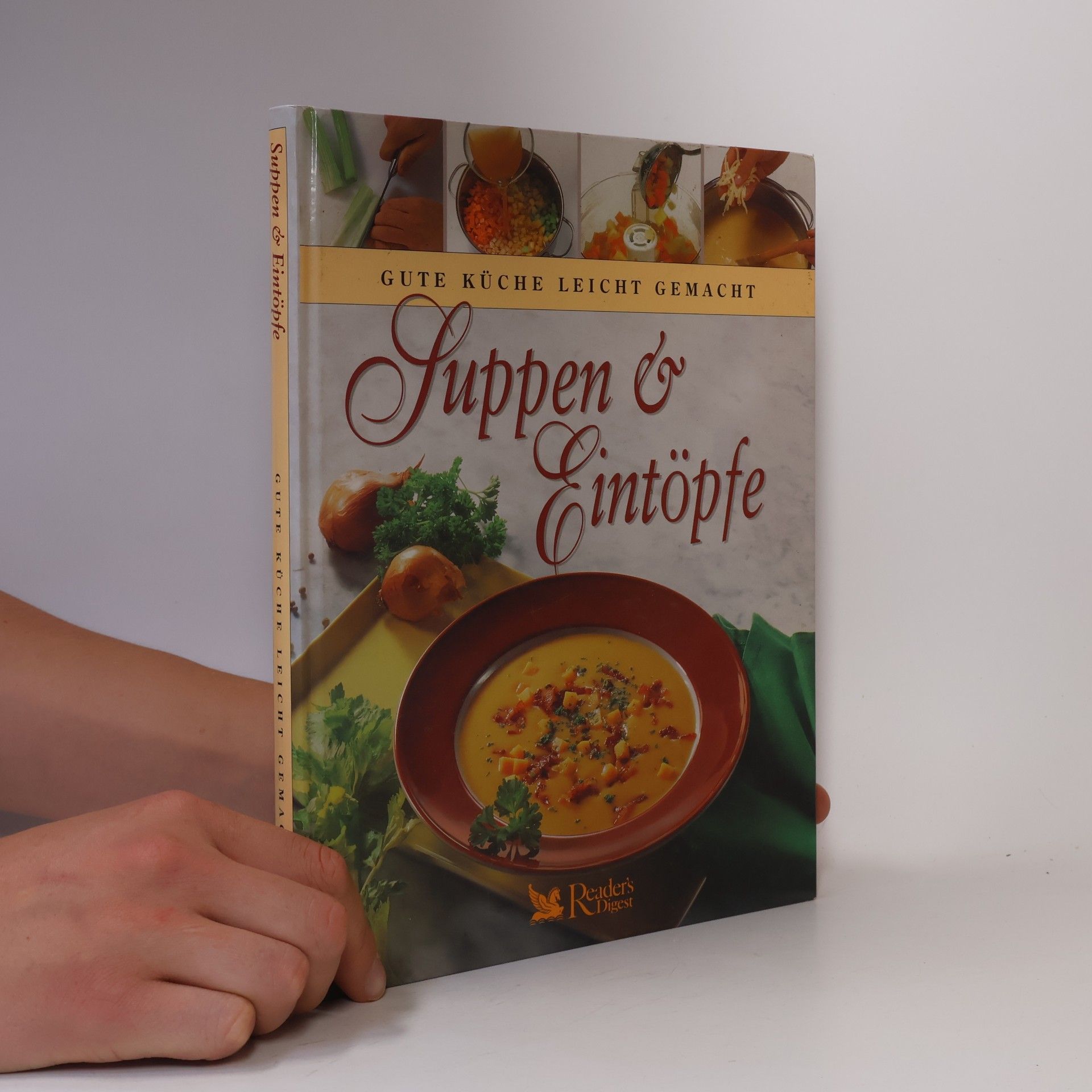 Various authors Suppen und Eintöpfe. Gute Küche Leicht gemacht