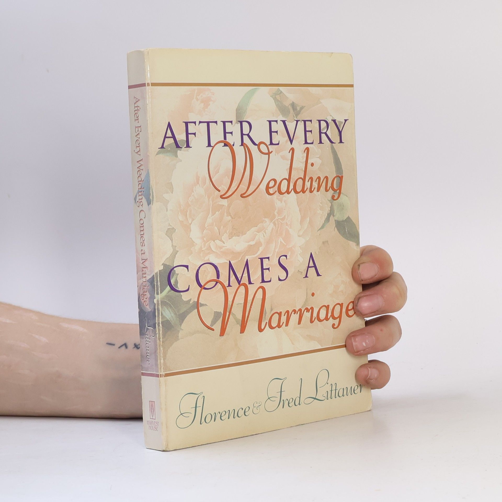 Fred Littauer After Every Wedding Comes a Marriage