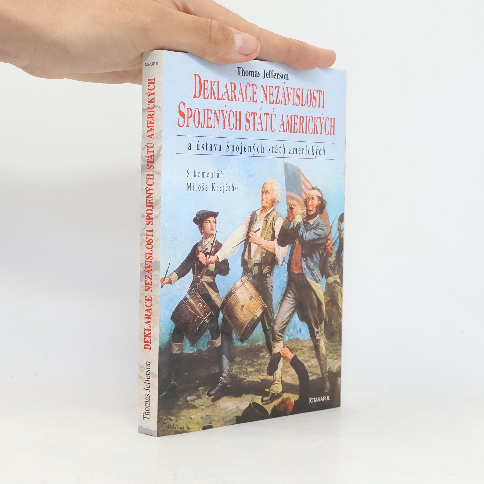 Thomas Jefferson Deklarace nezávislosti Spojených státu amerických a Ústava Spojených států amerických