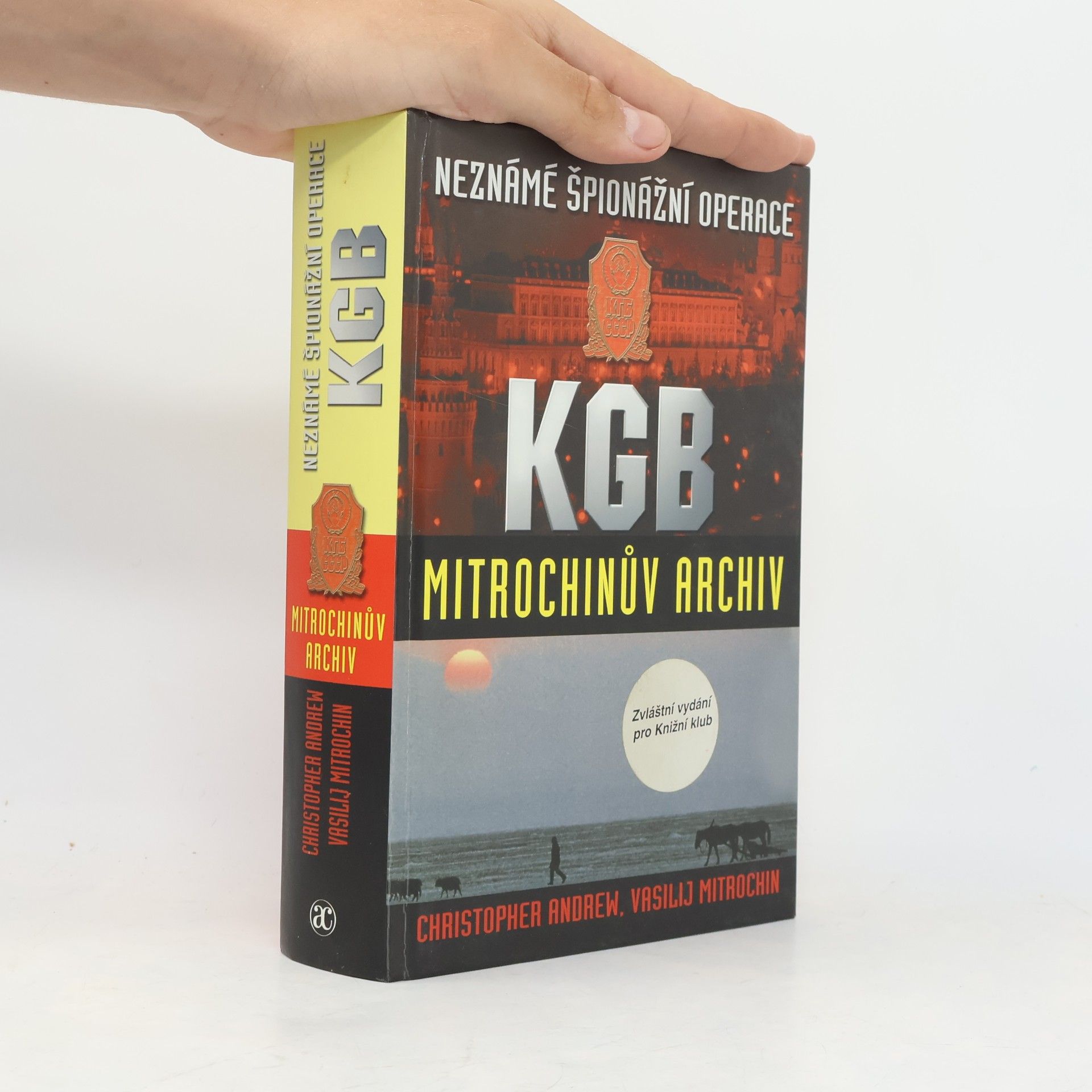 Christopher Andrew Neznámé špionážní operace KGB. Mitrochinův archiv